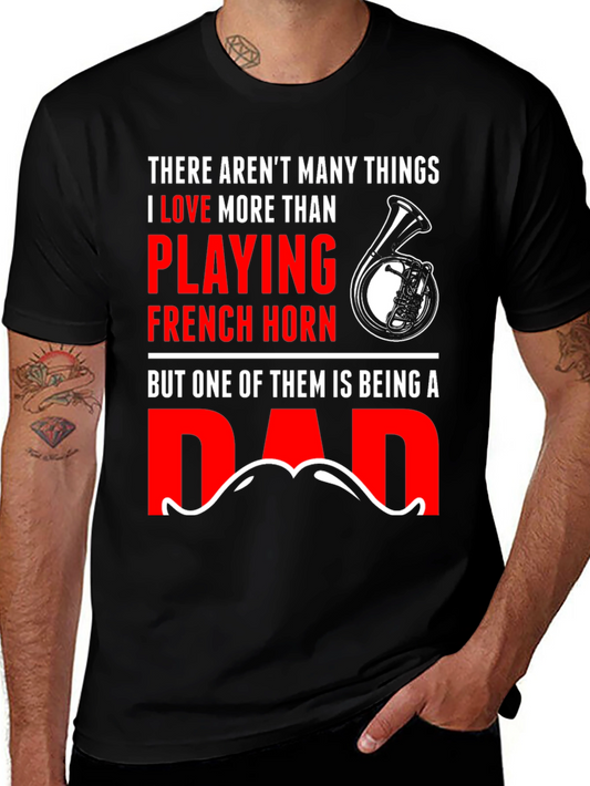 French Horn Dad T-Shirt - Musician Fathers Day Tee