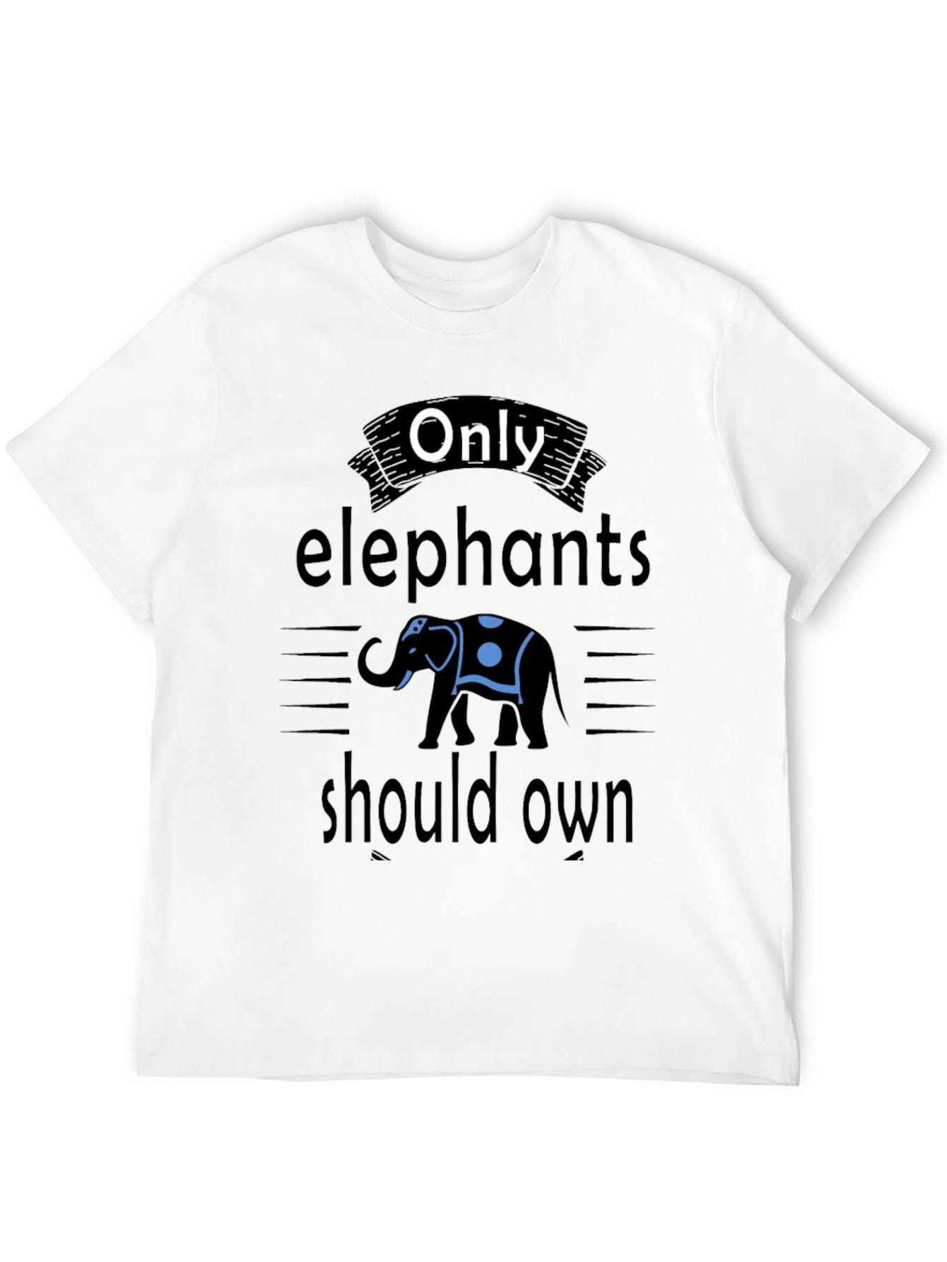 Only Elephants T-Shirt: Unique Graphic Tee