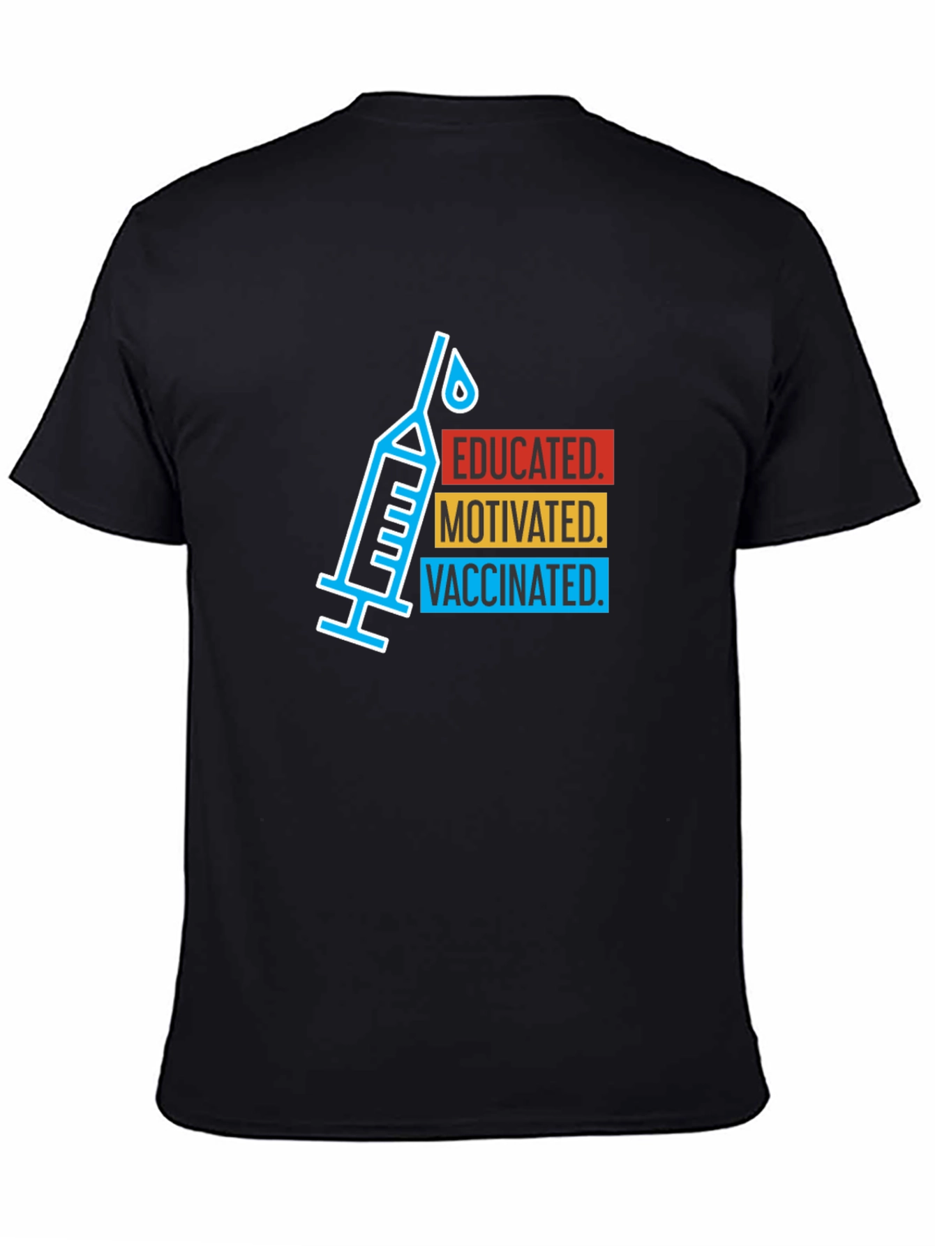 Educated Motivated Vaccinated T-Shirt