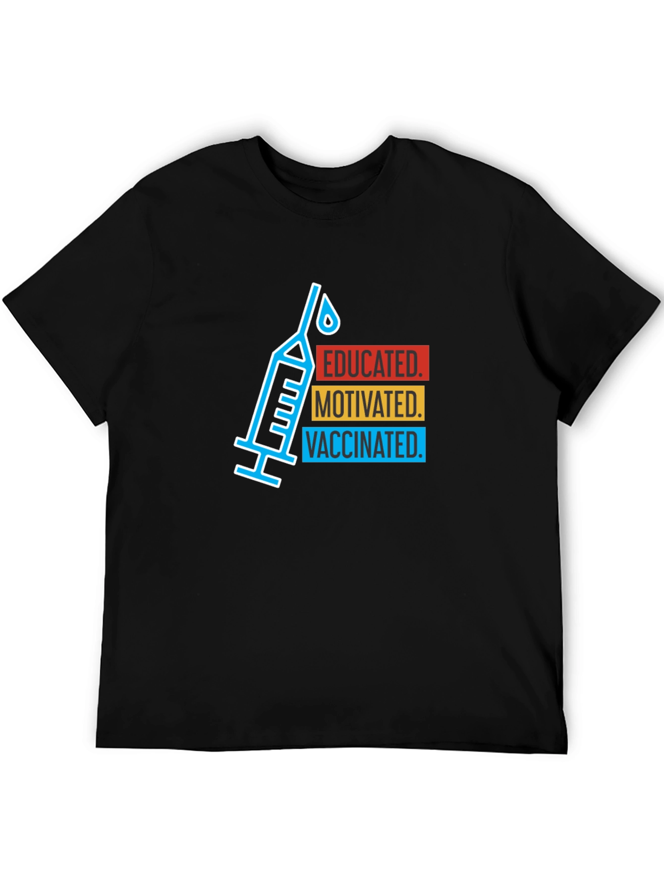 Educated Motivated Vaccinated T-Shirt