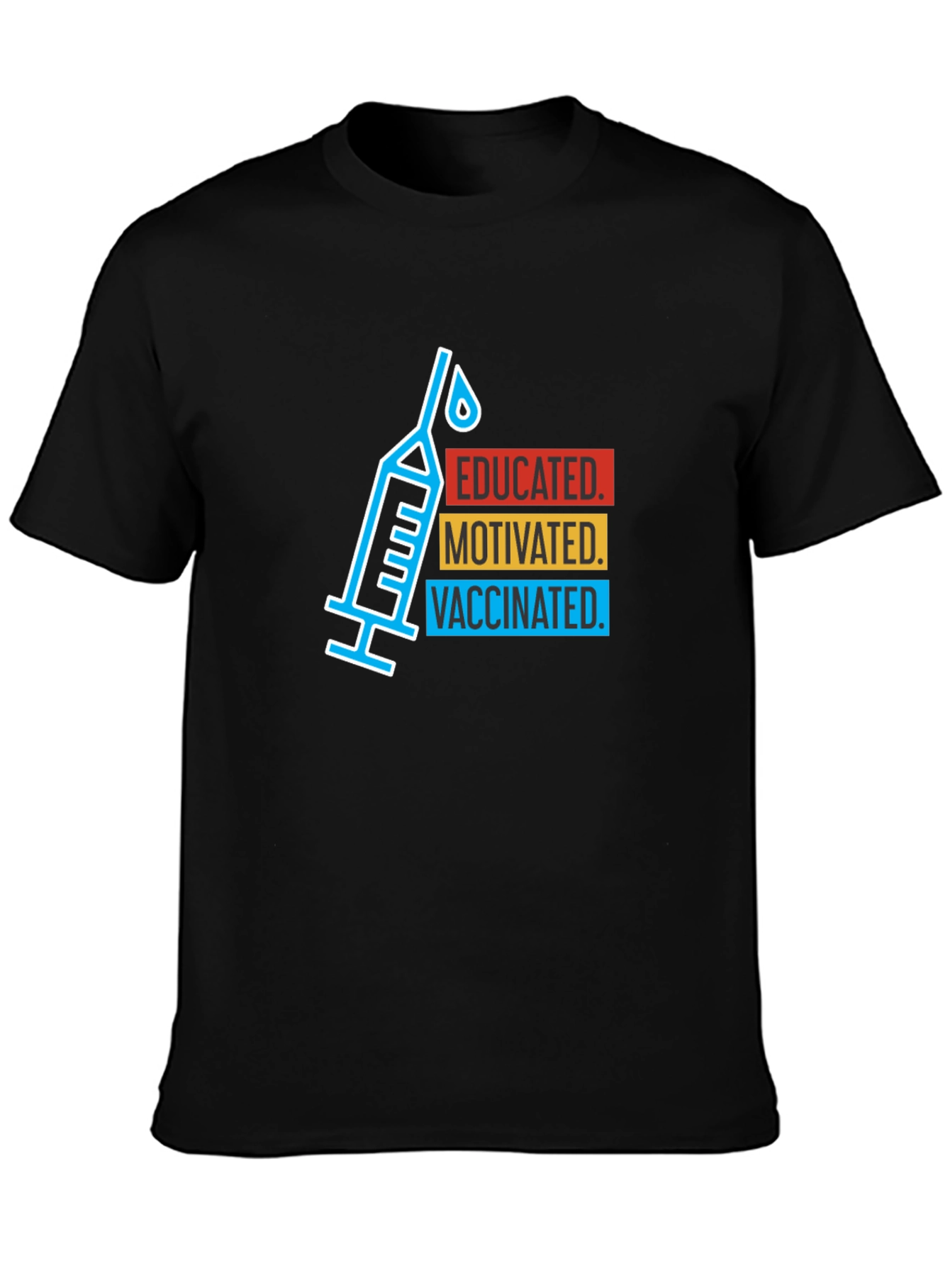 Educated Motivated Vaccinated T-Shirt