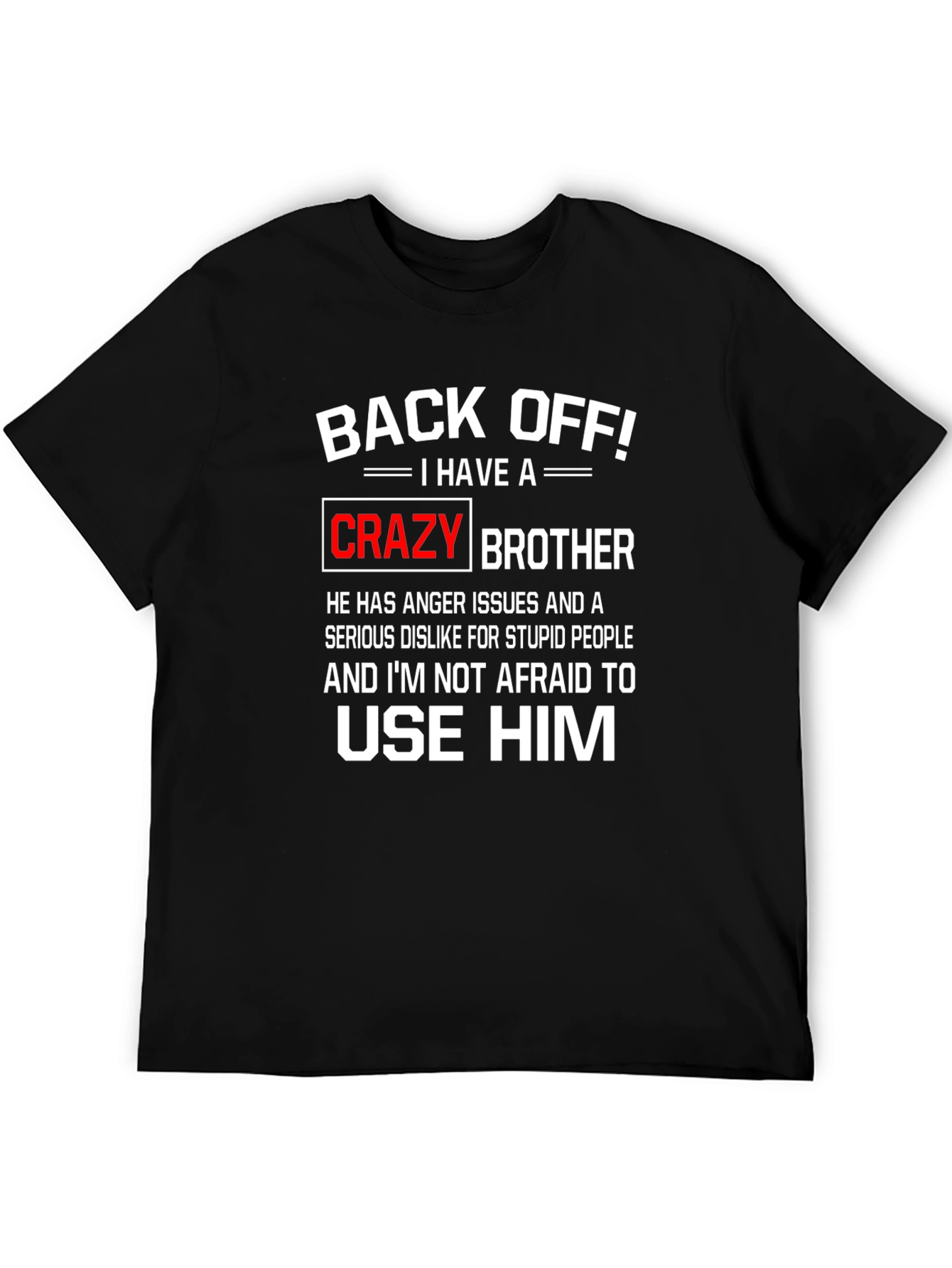 Back Off Crazy Brother Graphic Tee