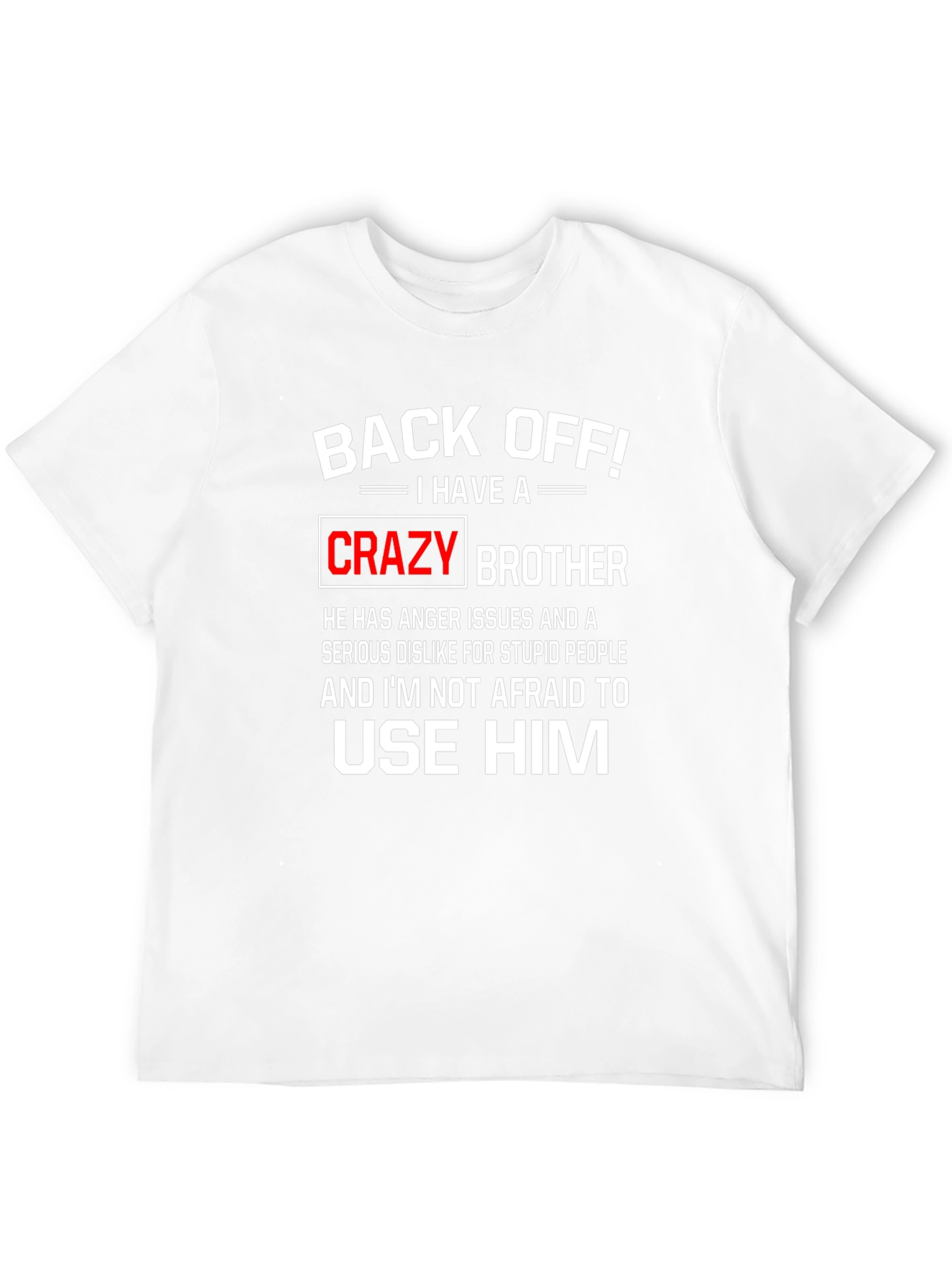 Back Off Crazy Brother Graphic Tee