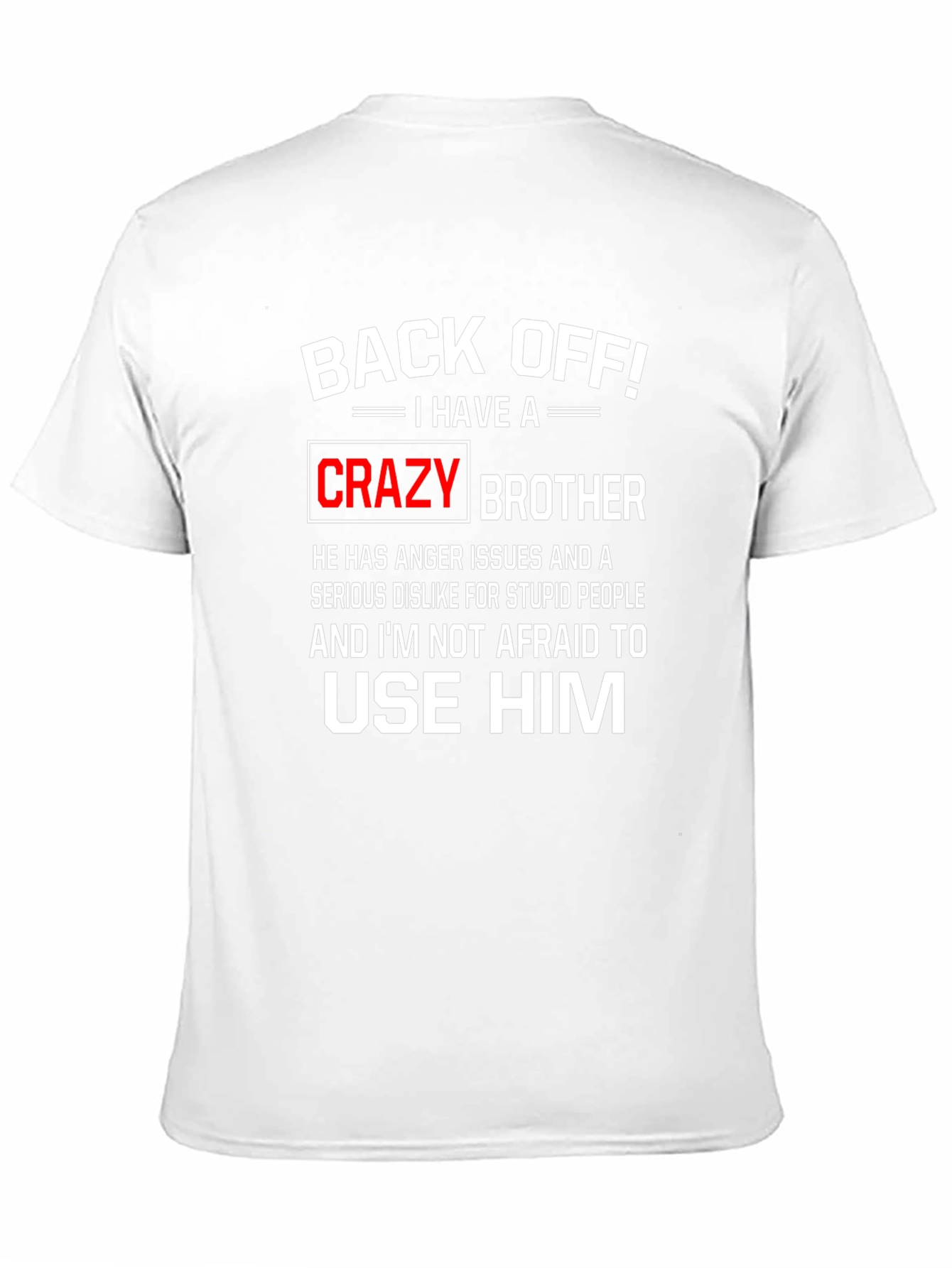 Back Off Crazy Brother Graphic Tee