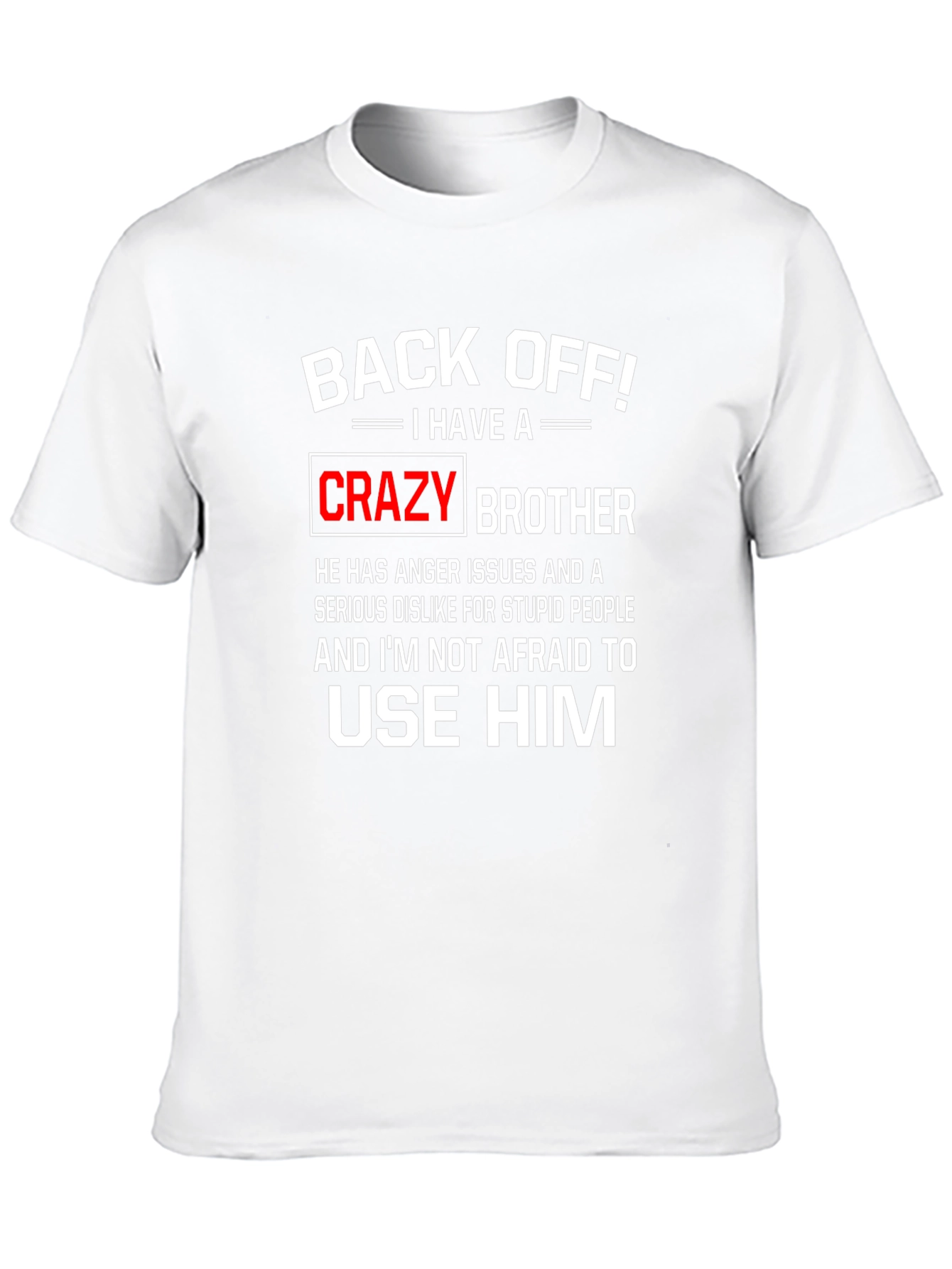 Back Off Crazy Brother Graphic Tee