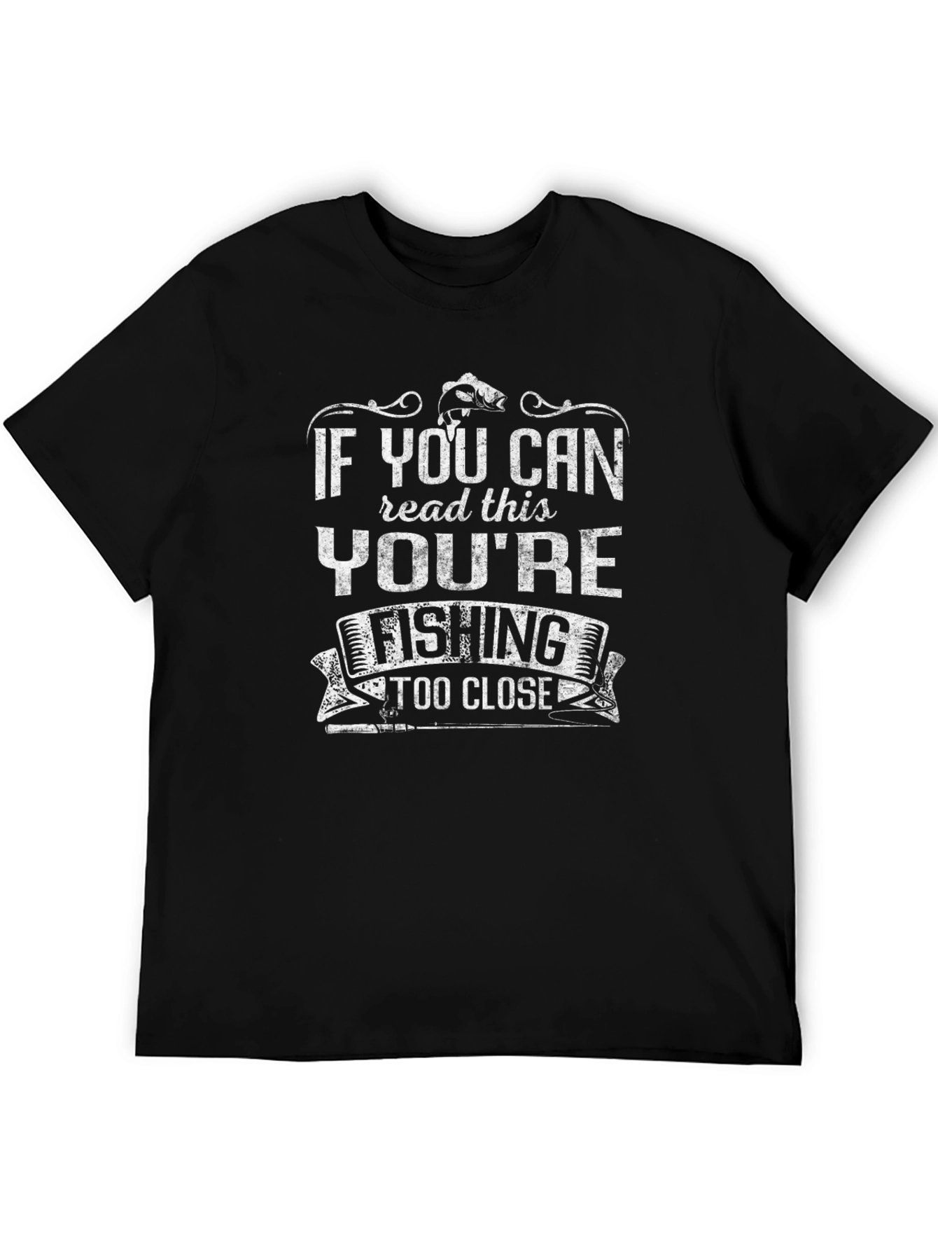 Funny Fishing T-Shirt - If You Can Read This