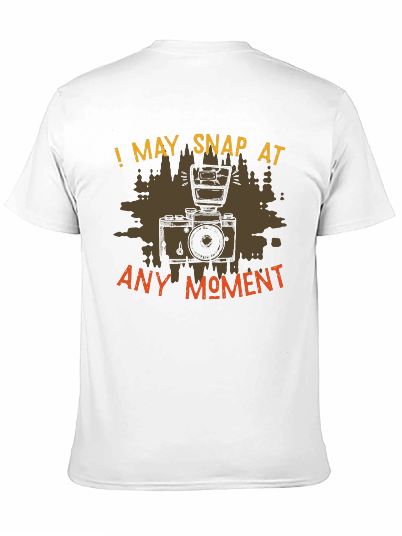 Funny Photographer T-Shirt: I May Snap at Any Moment