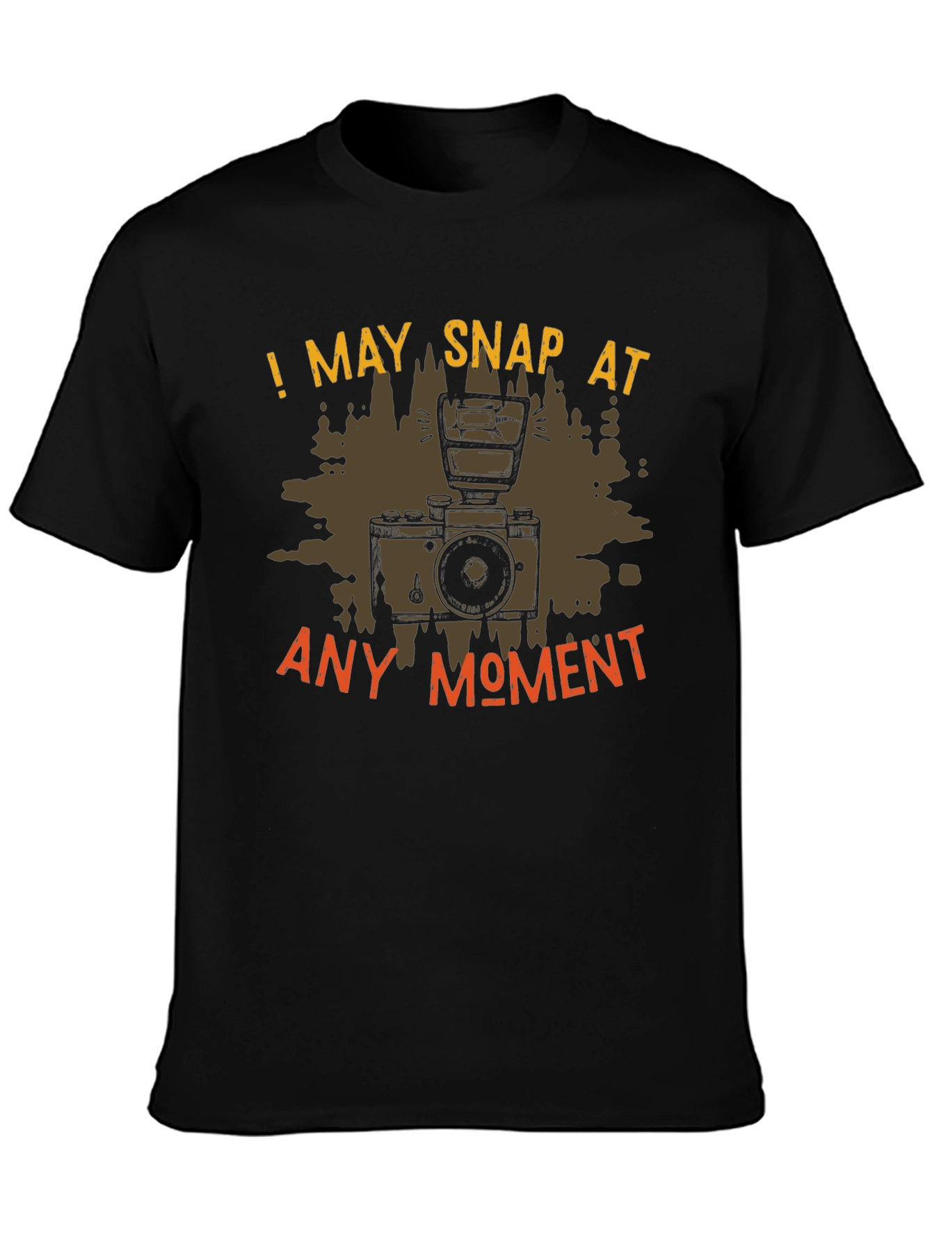 Funny Photographer T-Shirt: I May Snap at Any Moment
