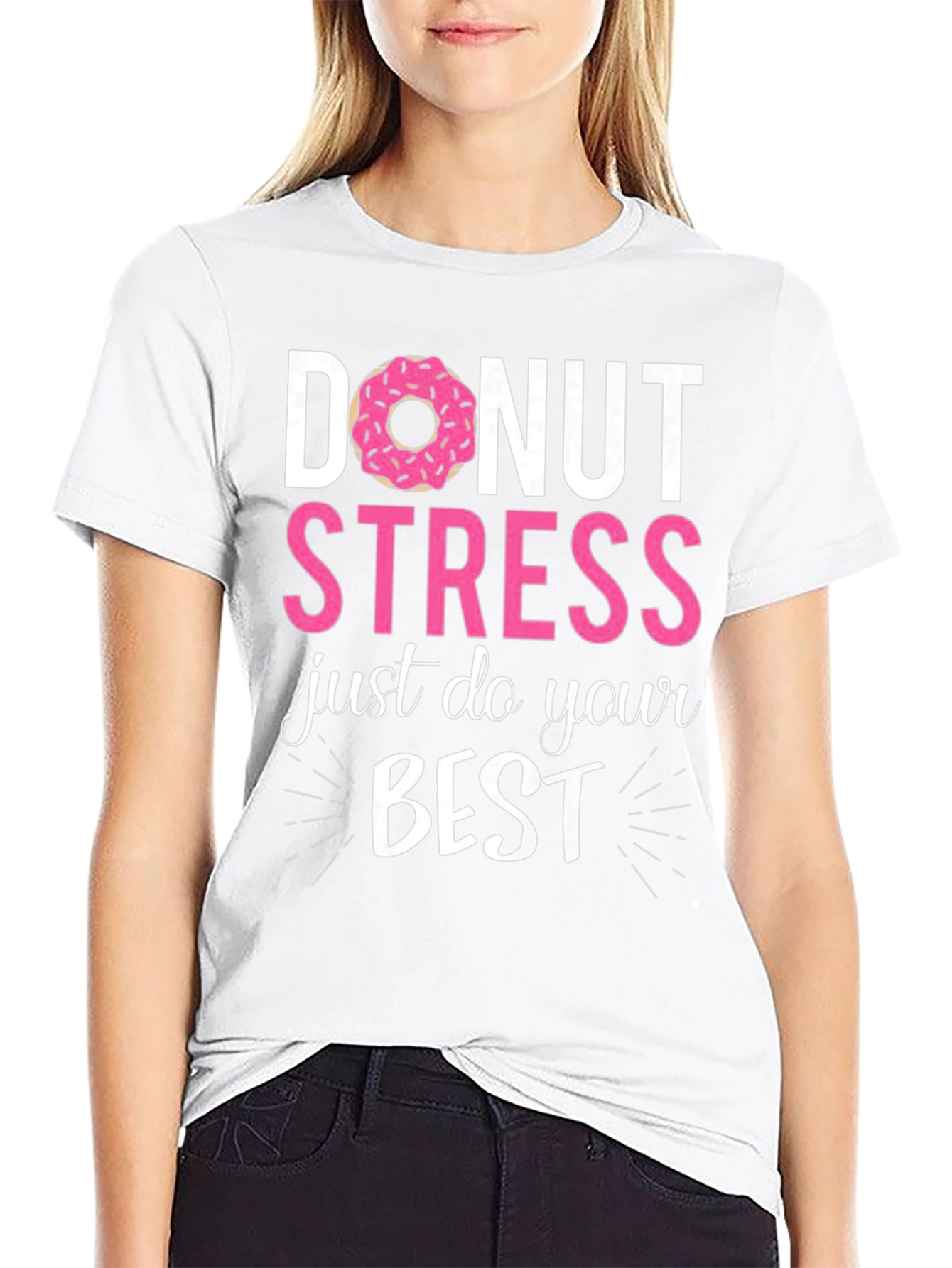 Donut Stress Just Do Your Best Funny T-Shirt