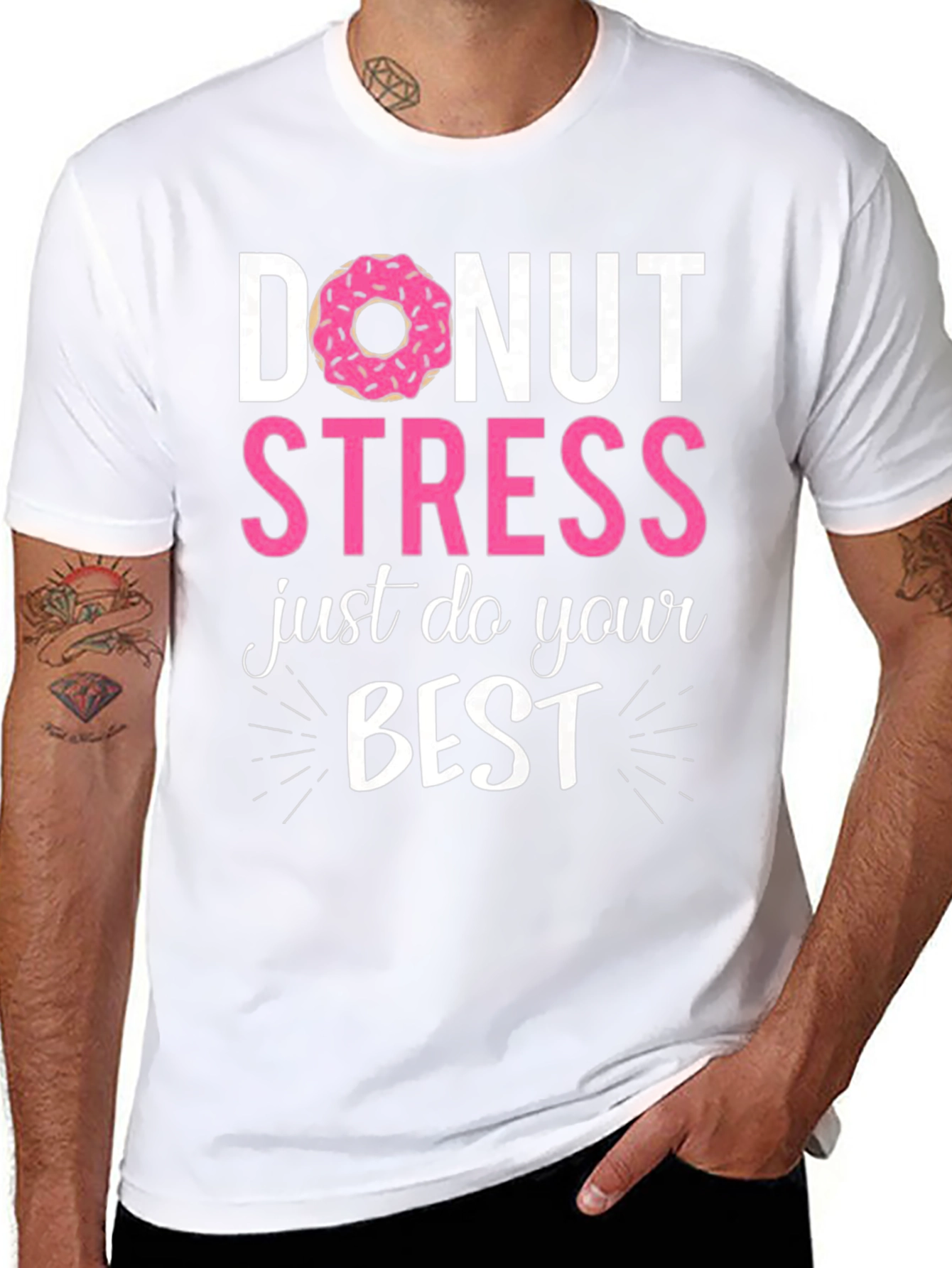 Donut Stress Just Do Your Best Funny T-Shirt