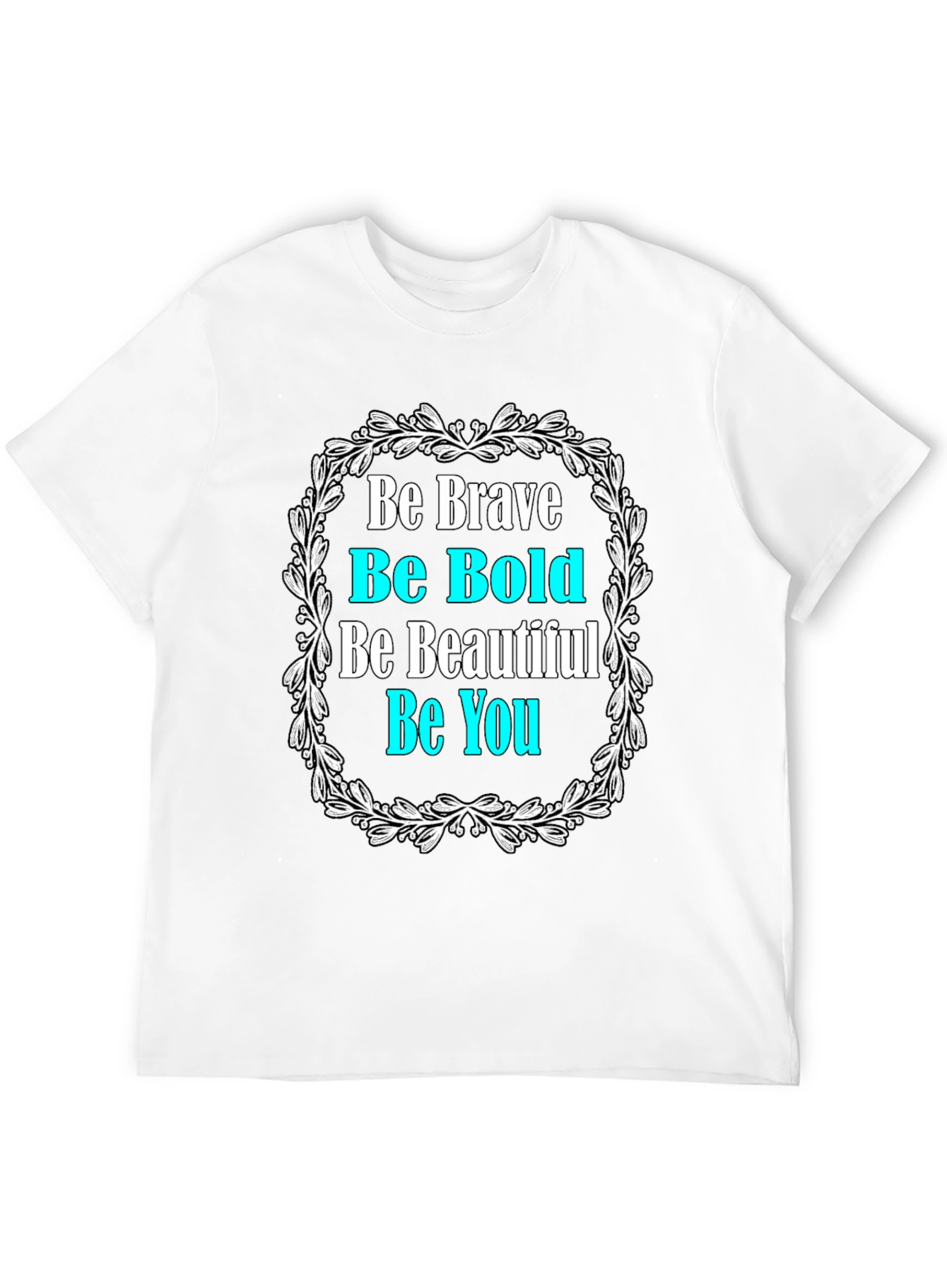 Be Brave Graphic Tee - Motivational Black T-Shirt