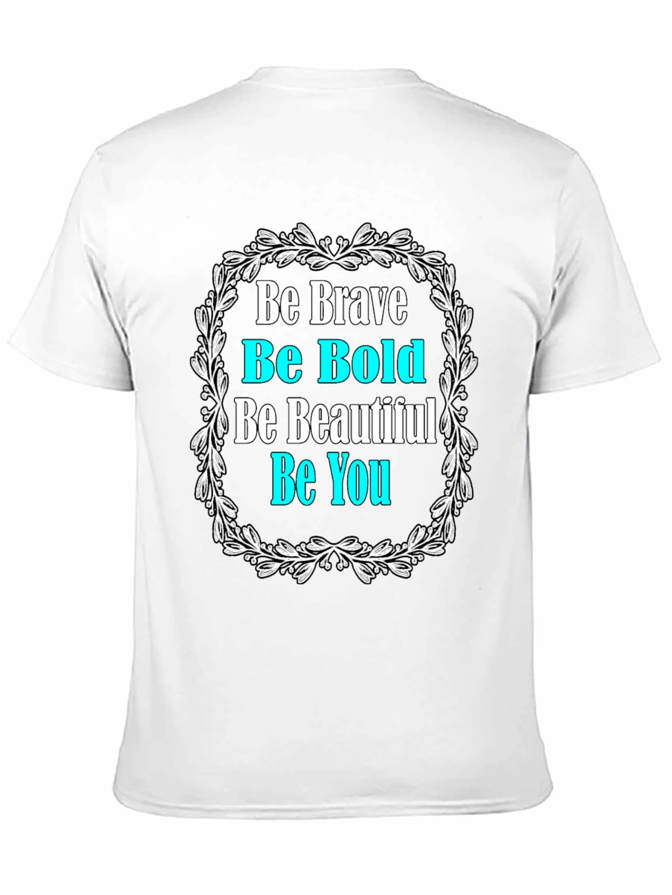 Be Brave Graphic Tee - Motivational Black T-Shirt
