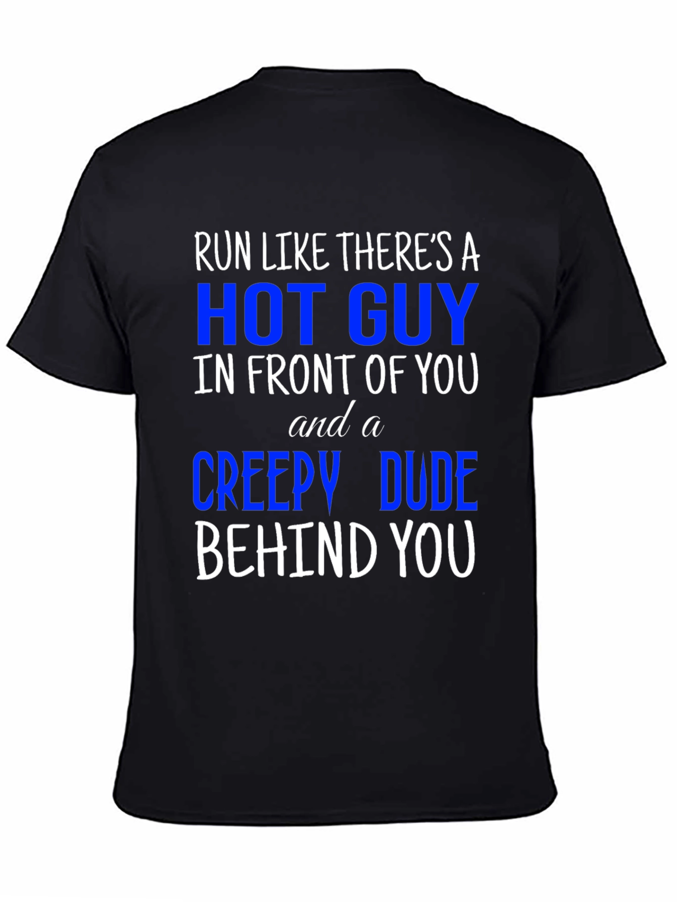 Run Like Theres A Hot Guy T-Shirt