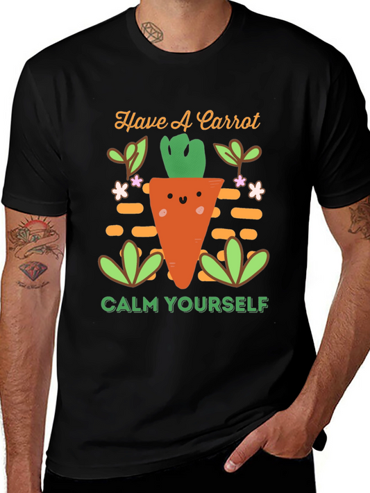 Have a Carrot T-Shirt - Calm Yourself