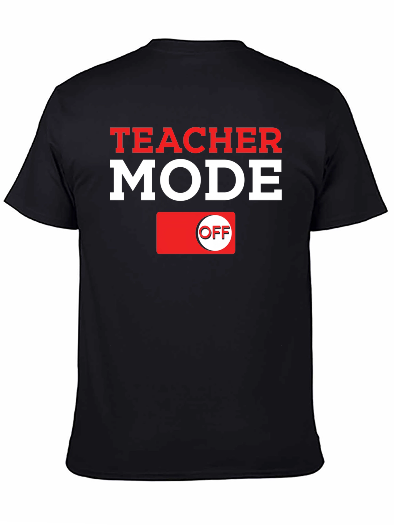 Teacher Mode OFF Graphic Tee - Black