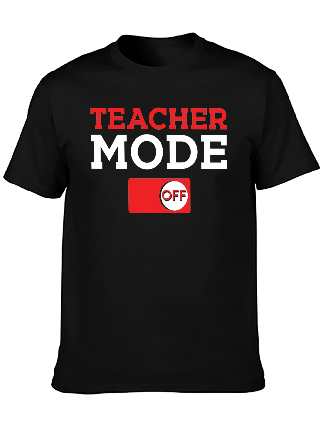 Teacher Mode OFF Graphic Tee - Black