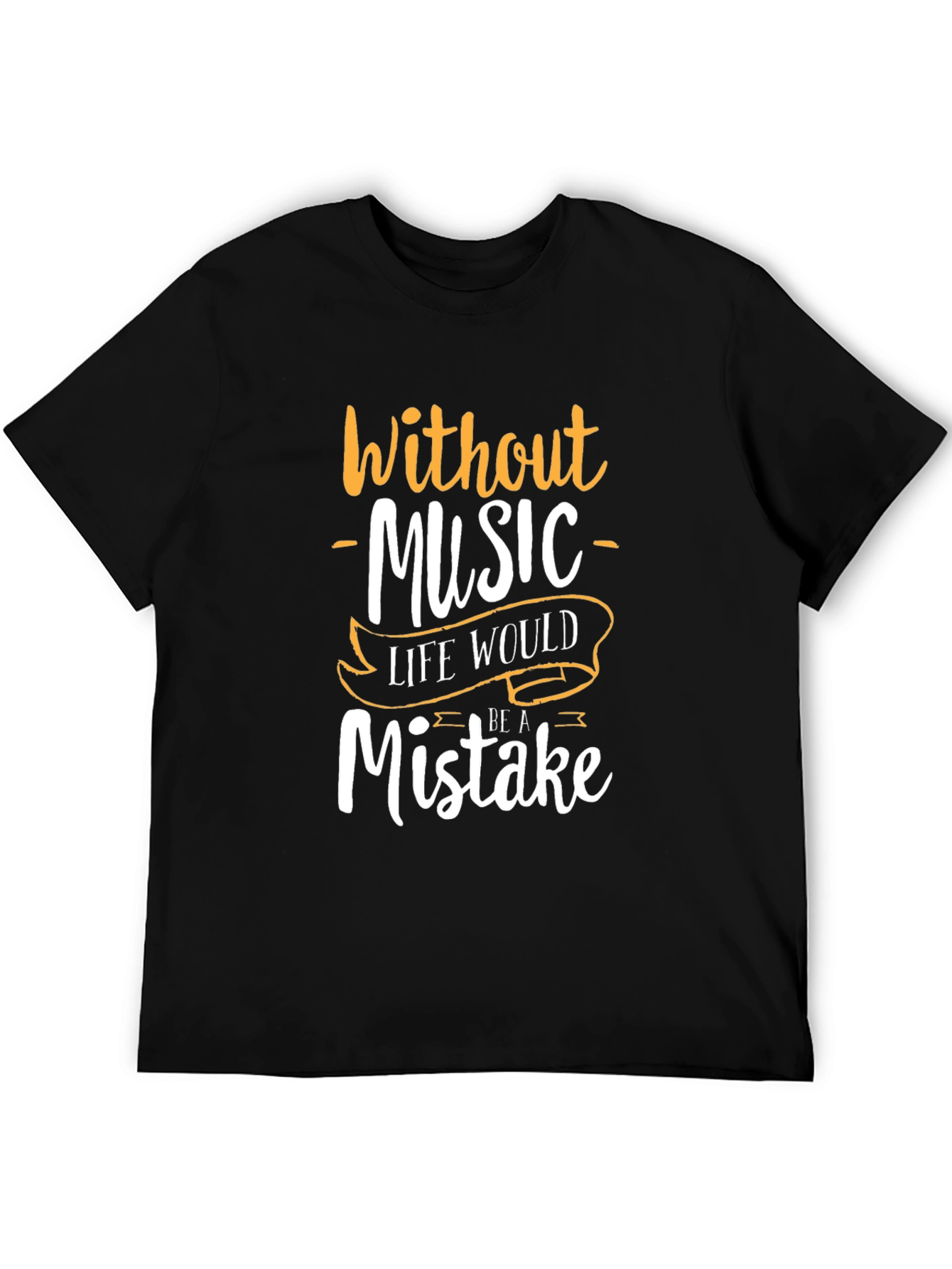 Music Lover T-Shirt: Life Without Music is a Mistake