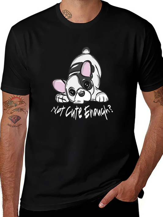 Cute French Bulldog Tee - Not Cute Enough? Black T-Shirt