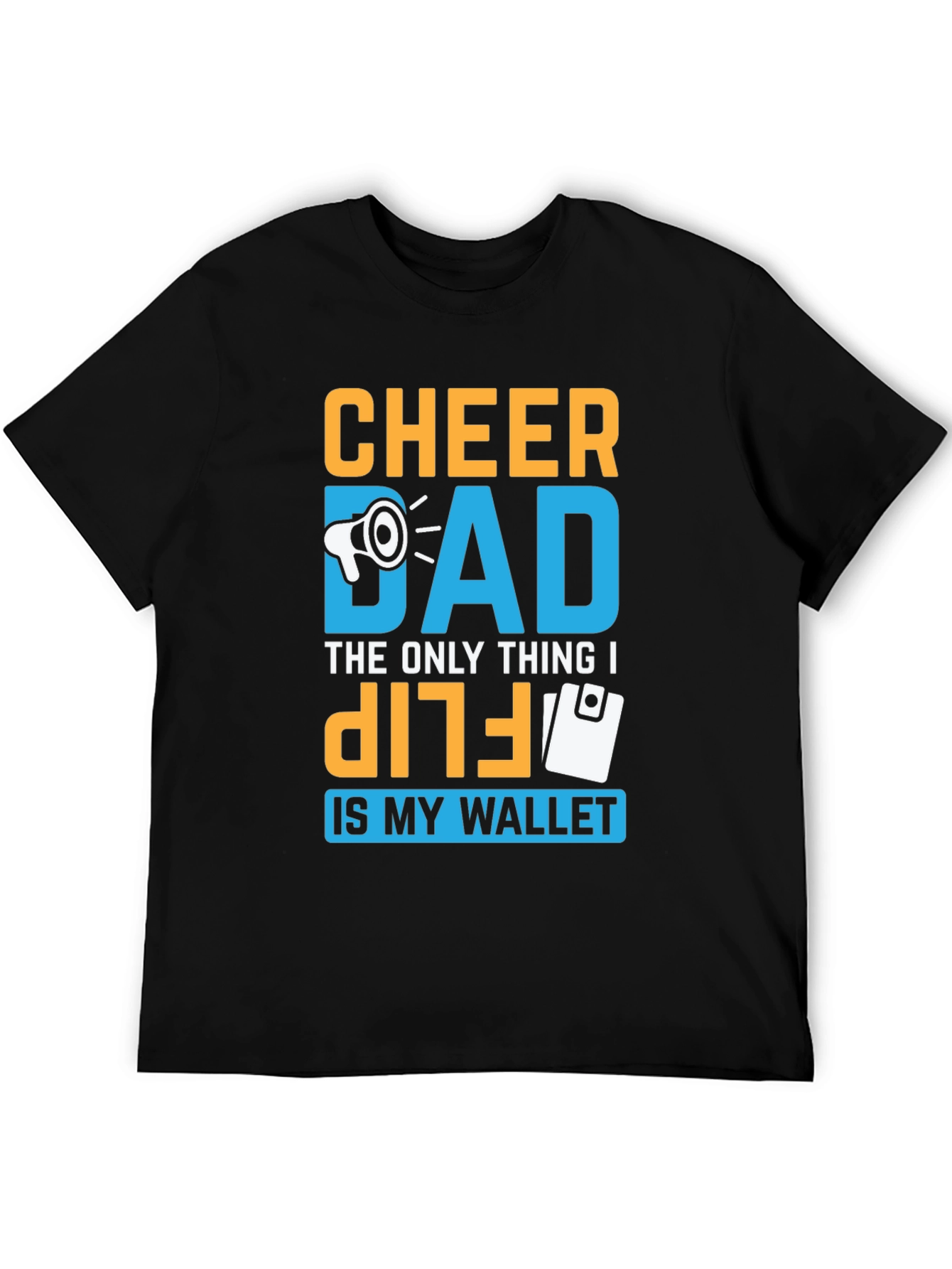 Cheer Dad T-Shirt: Wallet Flip Funny Design