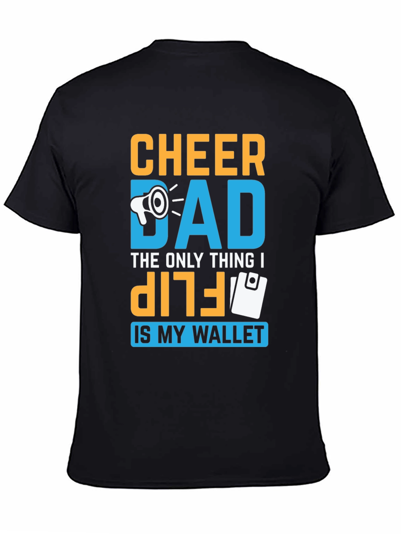 Cheer Dad T-Shirt: Wallet Flip Funny Design