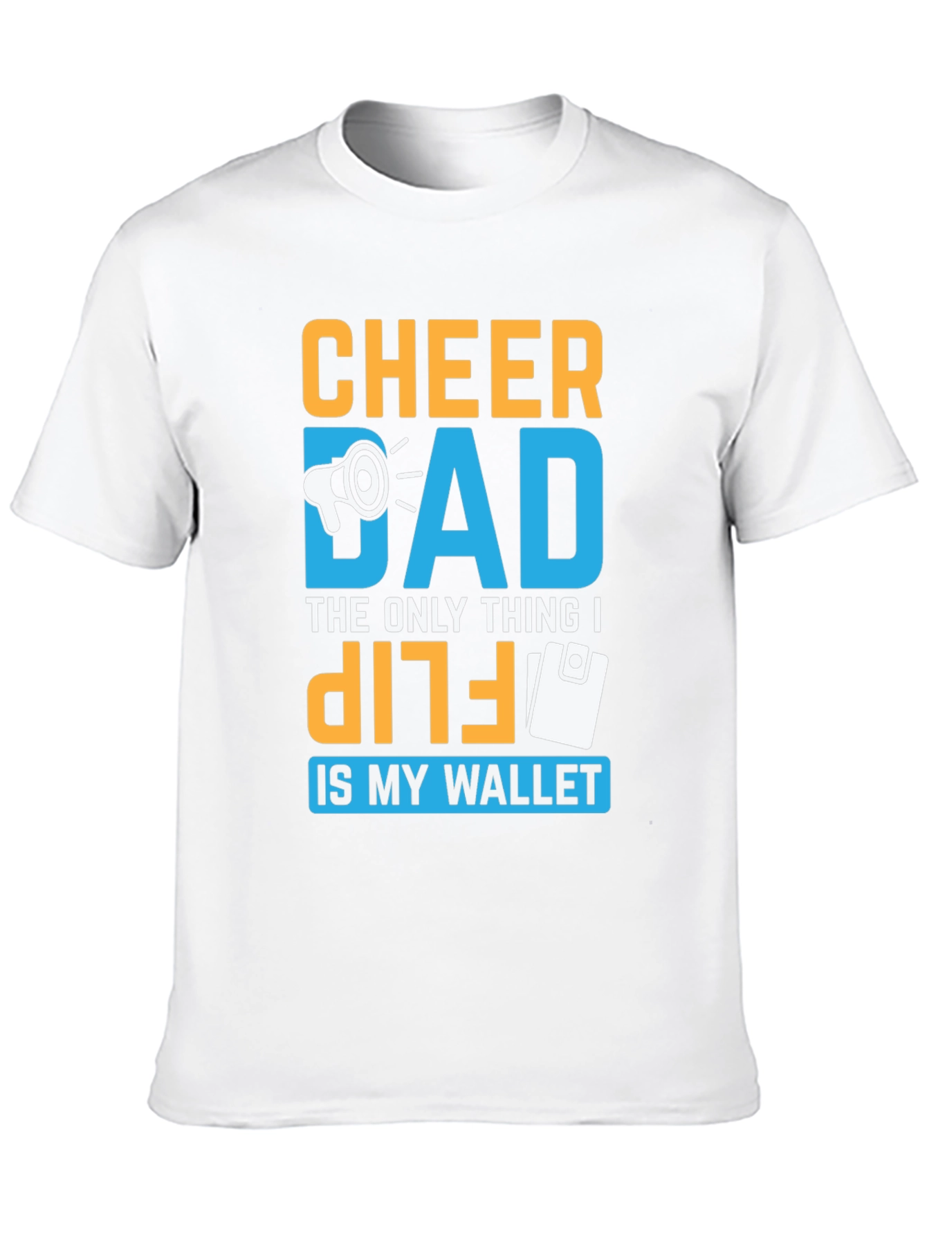 Cheer Dad T-Shirt: Wallet Flip Funny Design