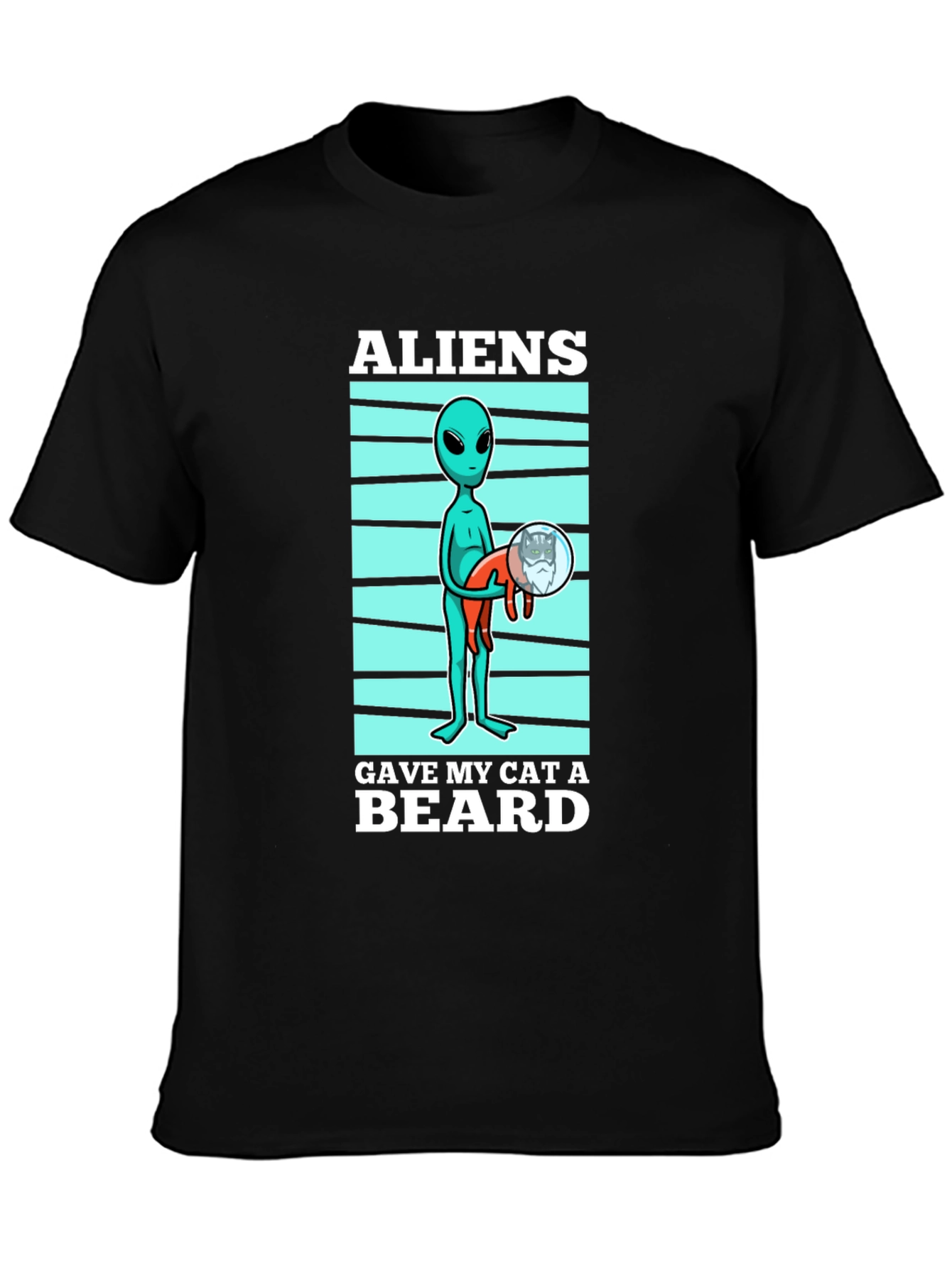 Aliens Gave My Cat a Beard T-Shirt