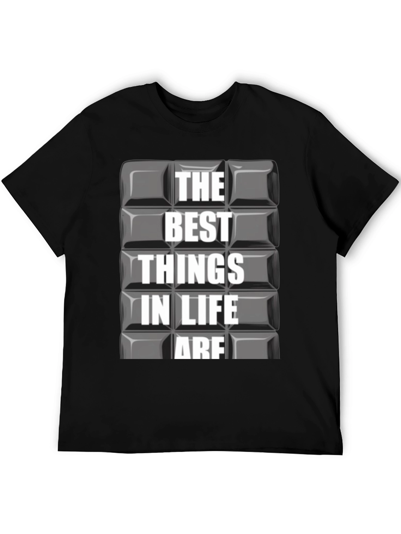 The Best Things in Life Are Graphic T-Shirt