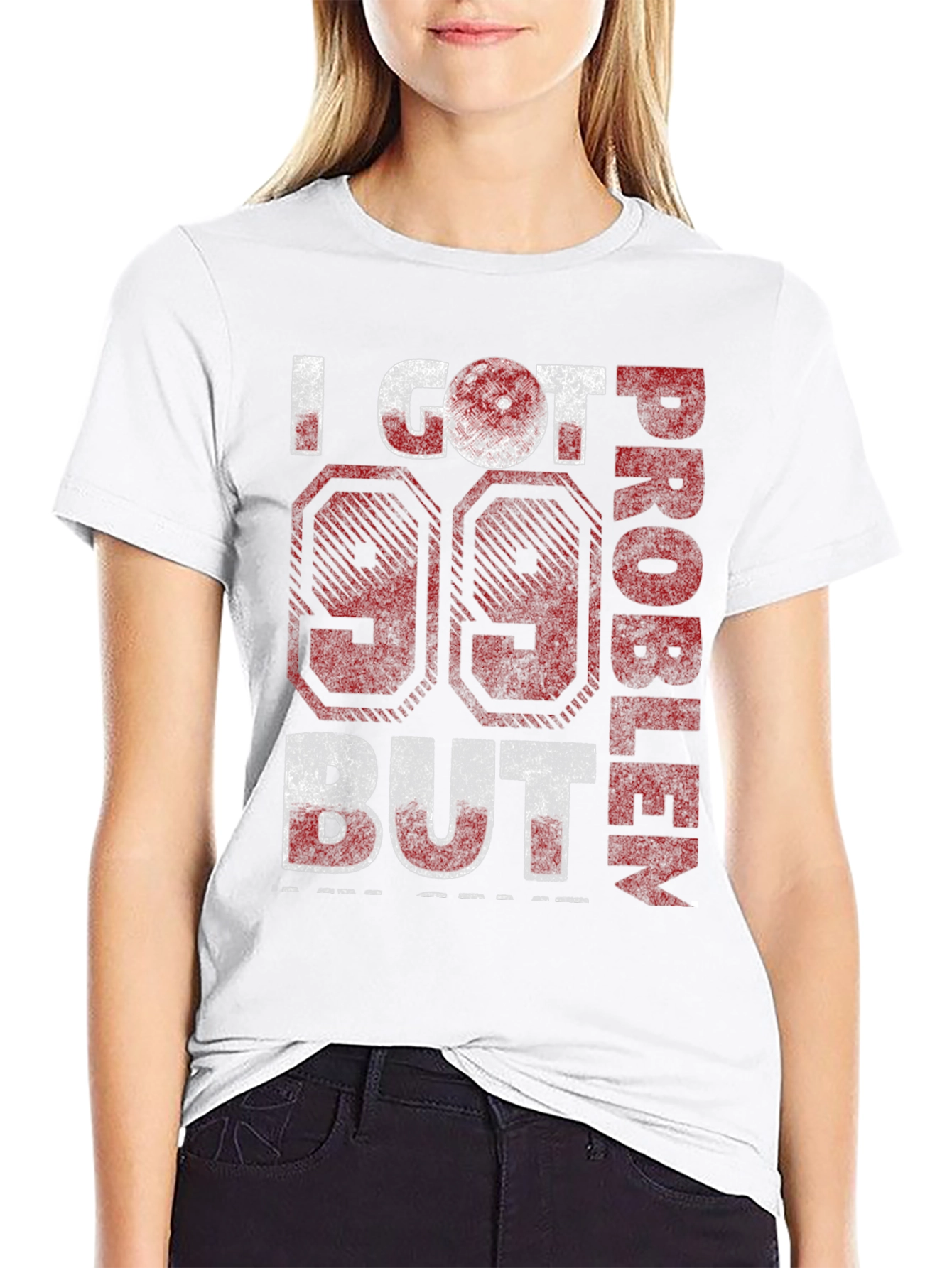 99 Problems T-Shirt - Funny Graphic Tee