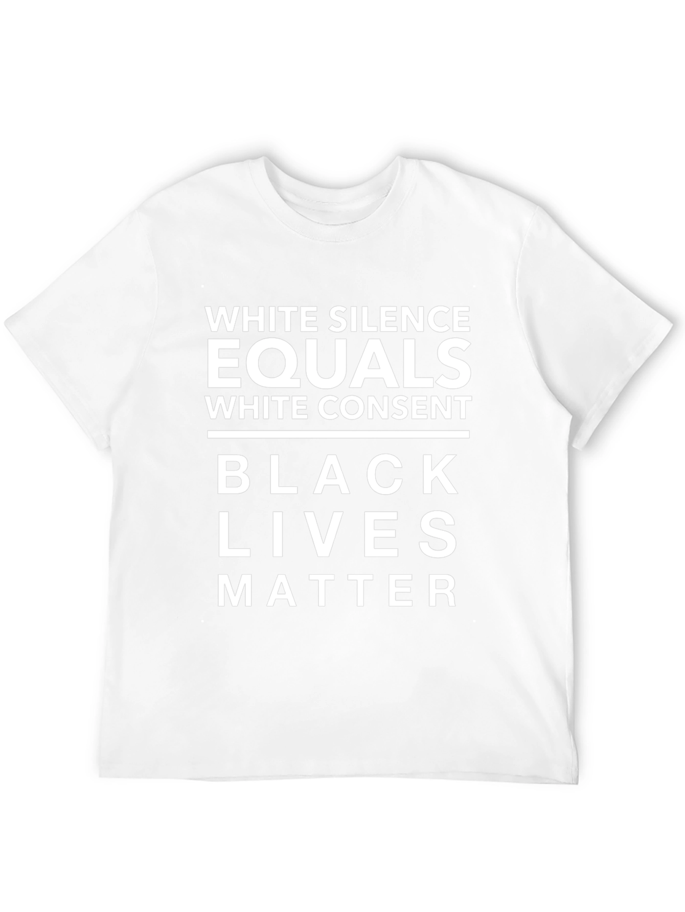 BLM T-Shirt - White Silence Equals White Consent