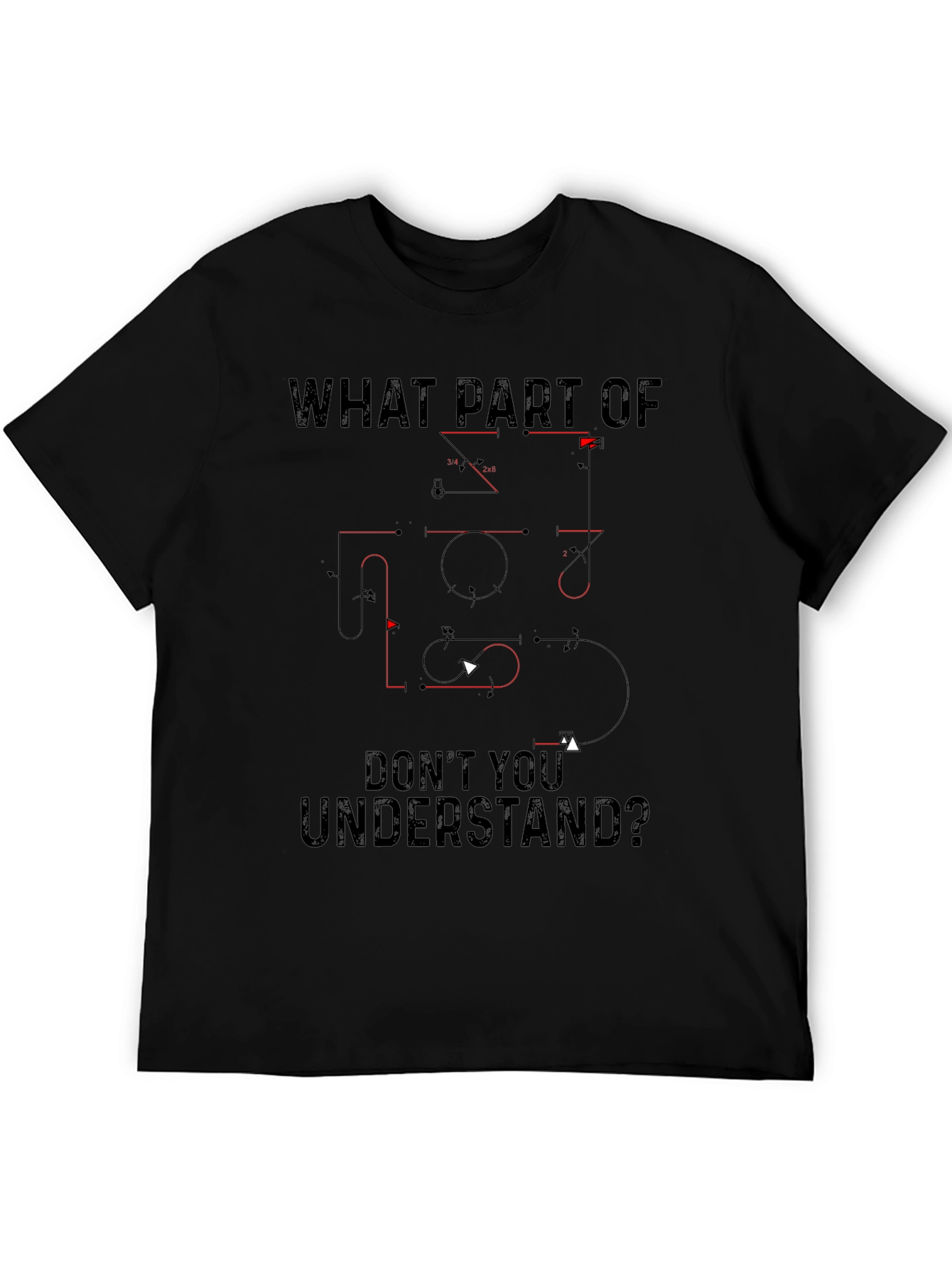 What Part Dont You Understand? Graphic Tee