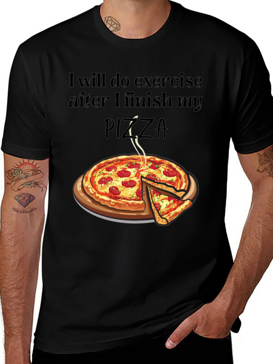 Funny Pizza Lover T-Shirt - Exercise Later!
