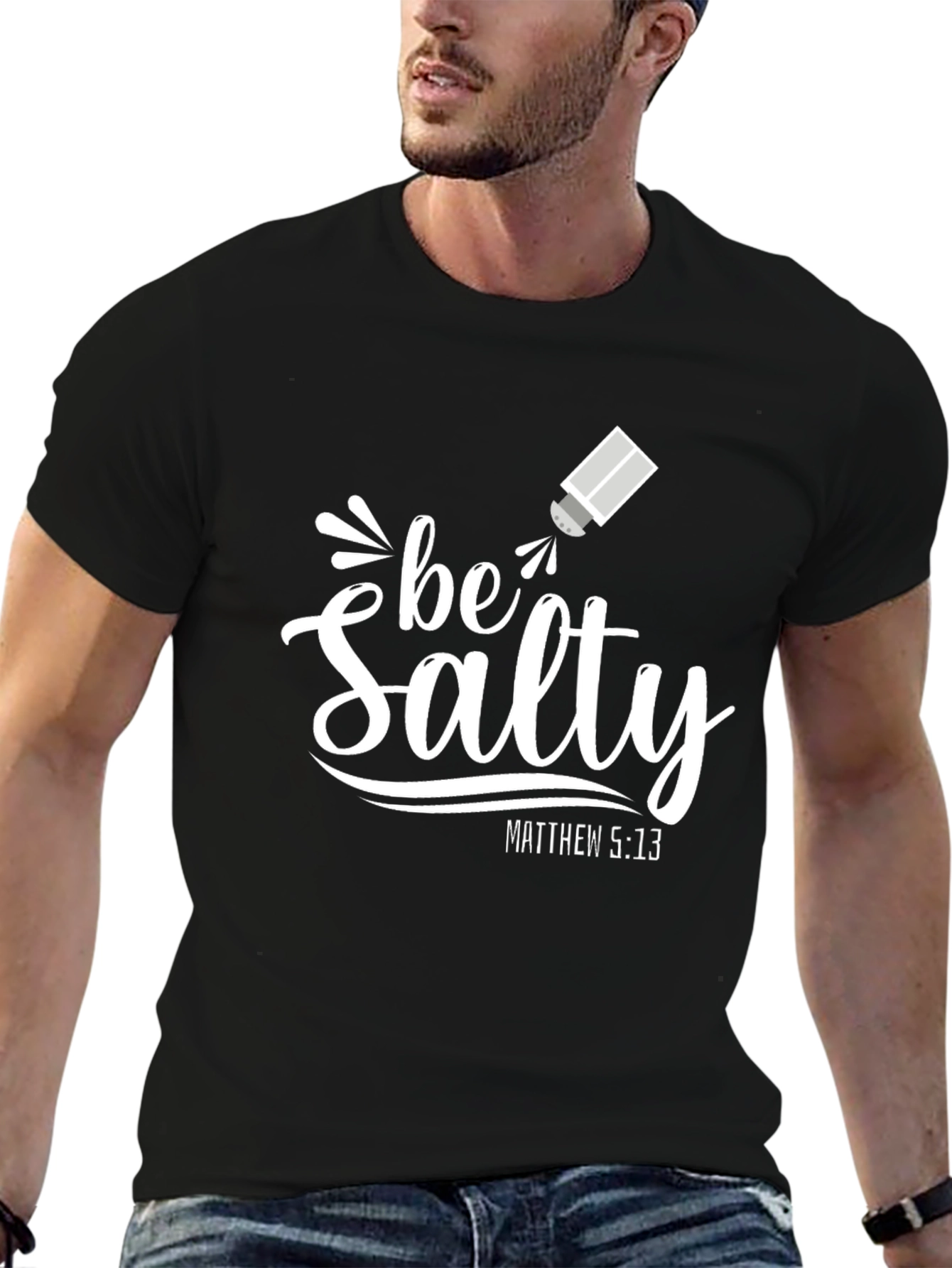 Be Salty Matthew 5:13 Black T-Shirt
