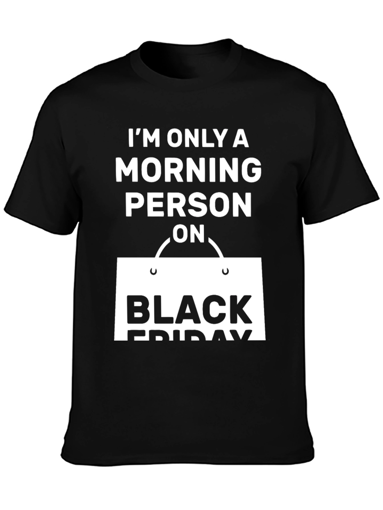 Black Friday Morning Person T-Shirt