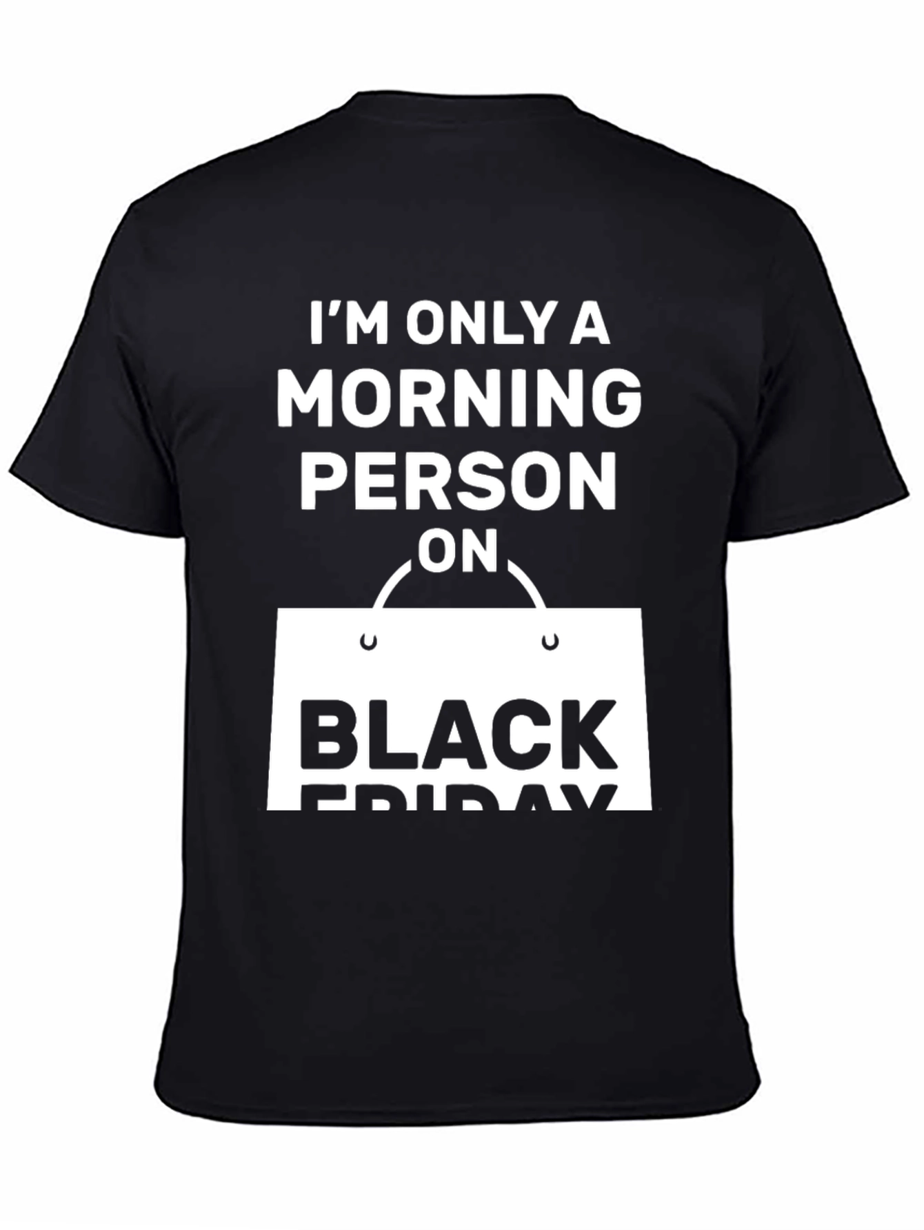 Black Friday Morning Person T-Shirt