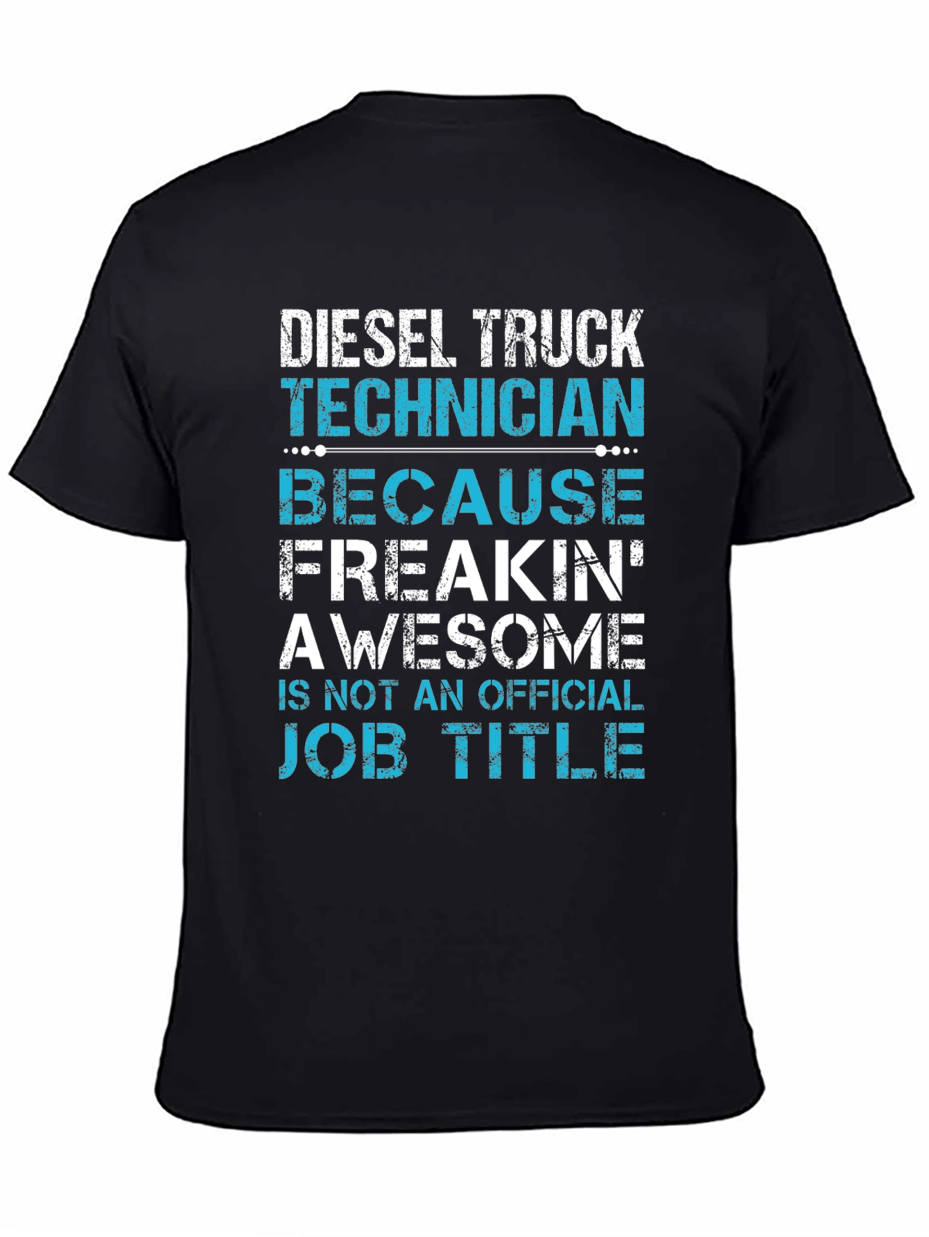 Diesel Truck Technician T-Shirt - Funny Job Title Tee