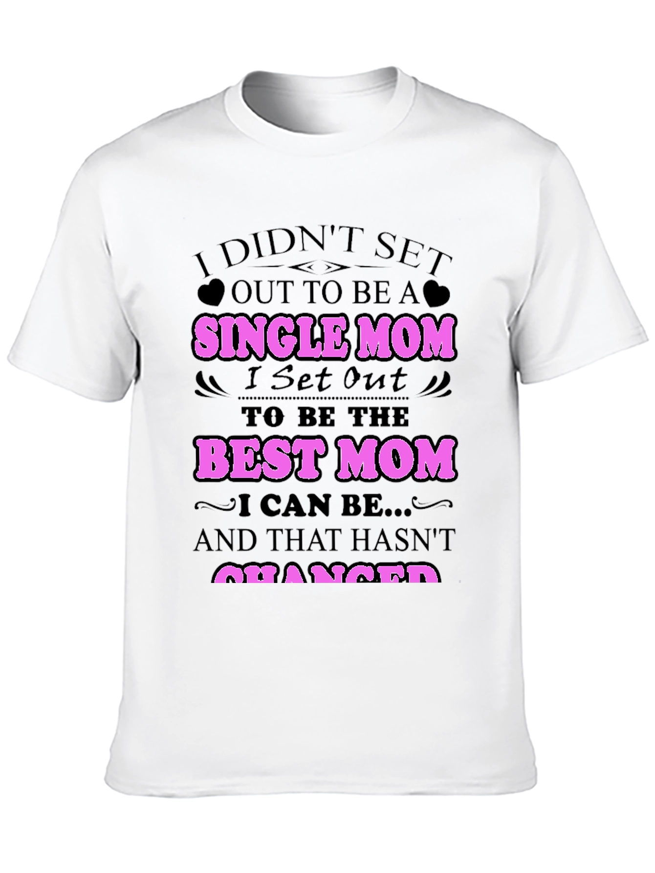 Single Mom Best Mom Graphic T-Shirt