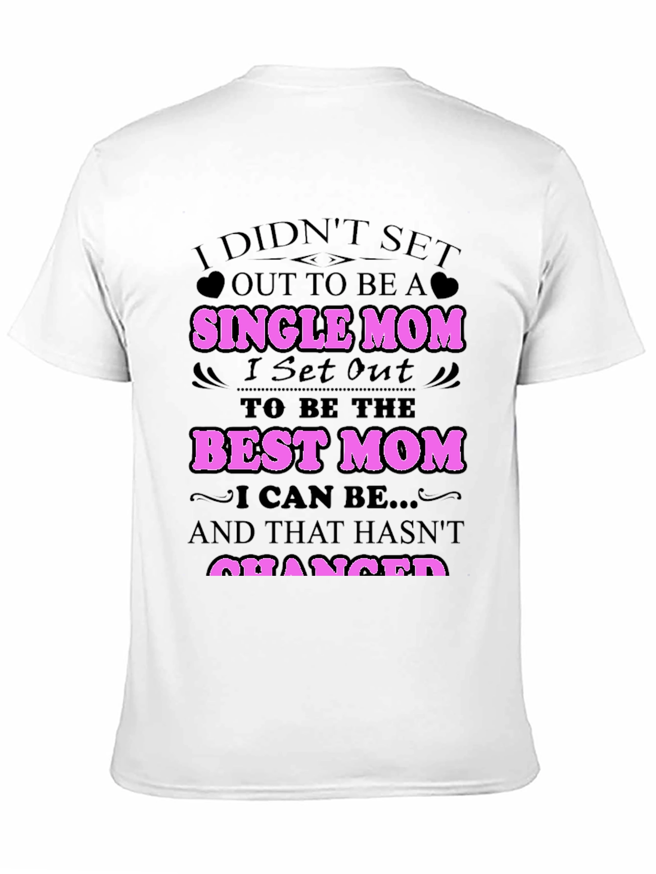 Single Mom Best Mom Graphic T-Shirt