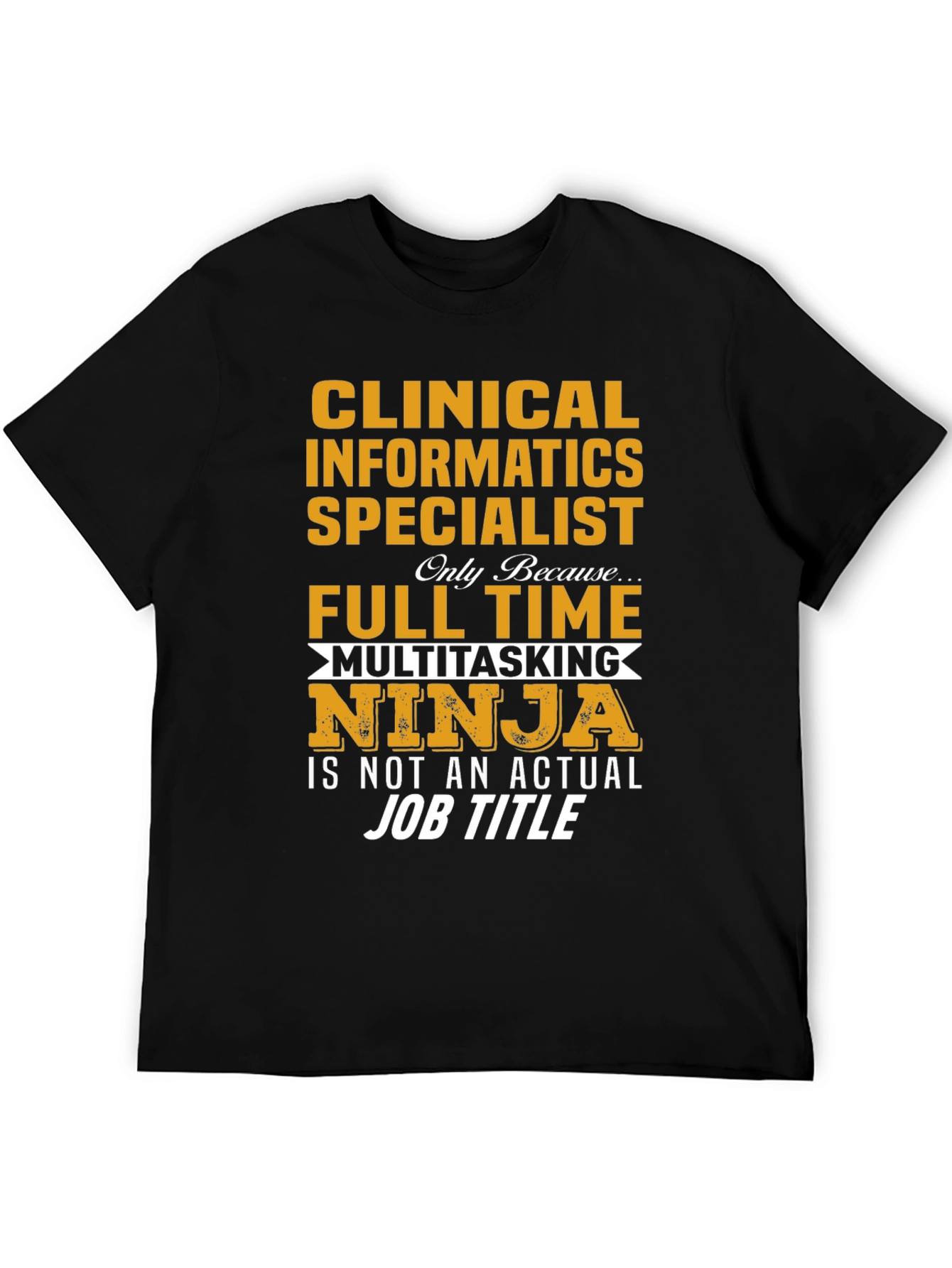 Clinical Informatics Specialist Novelty T-Shirt