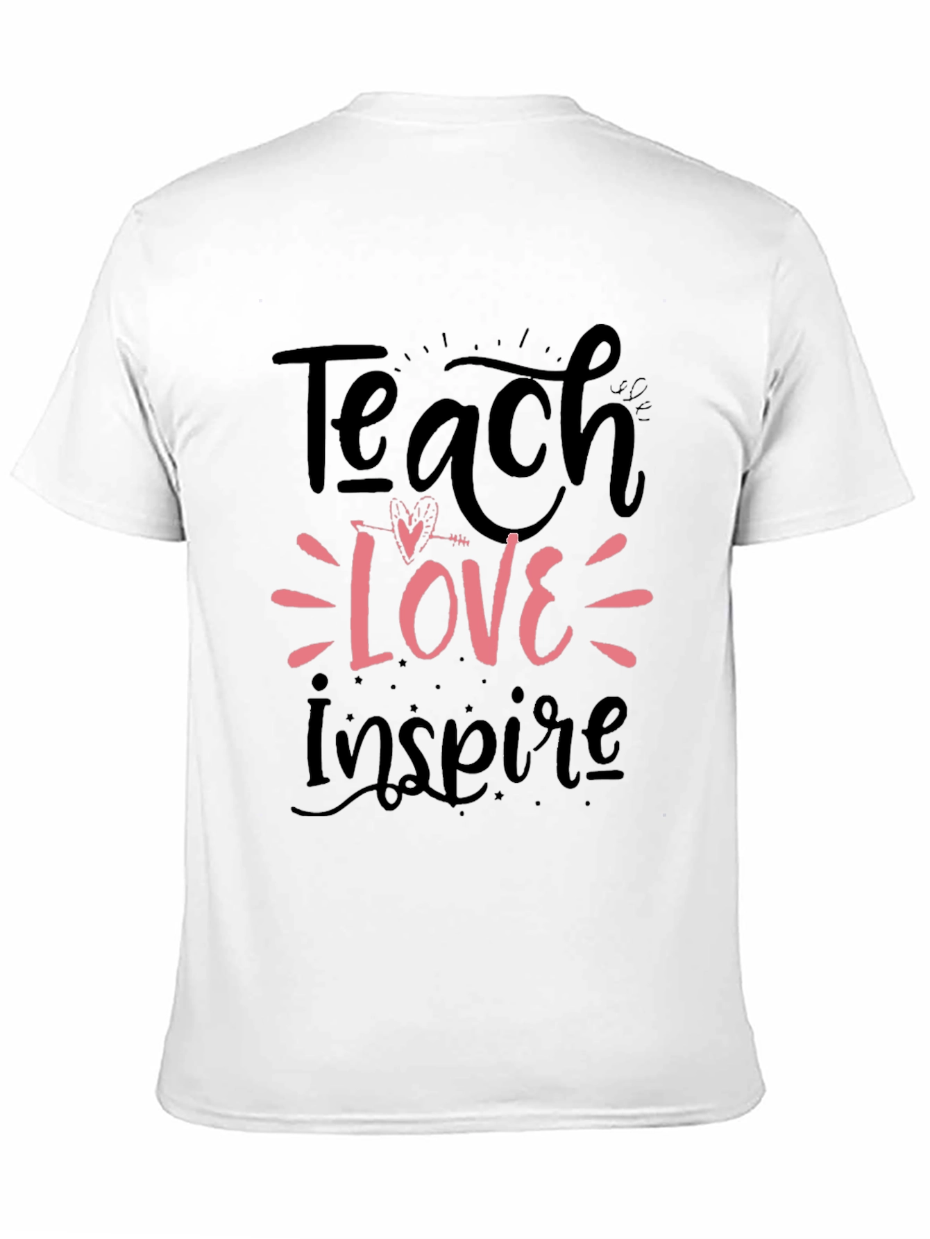 Teach Love Inspire T-Shirt