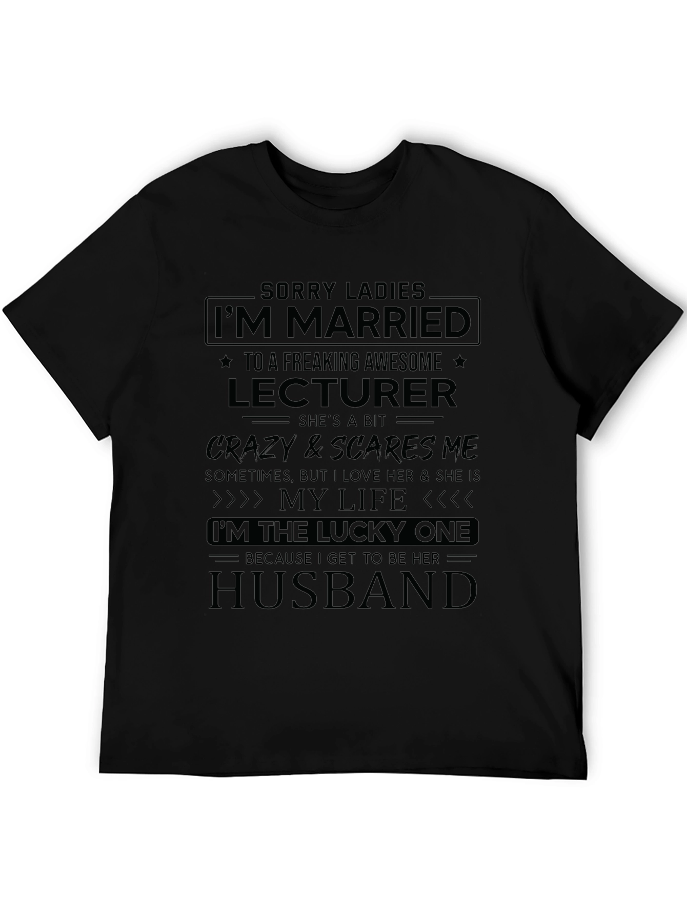 Sorry Ladies Lecturer Husband T-Shirt