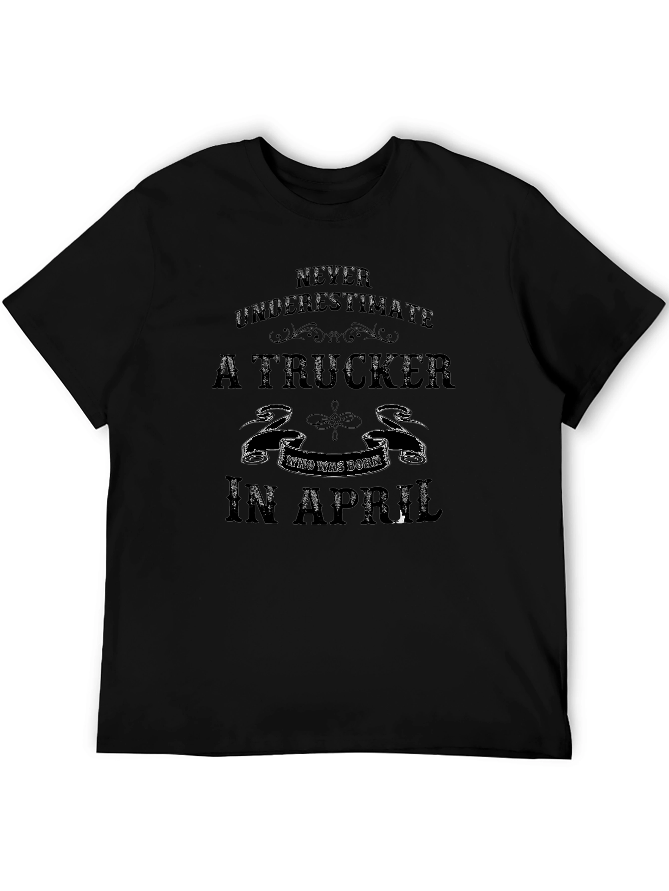 Trucker Born in April T-Shirt