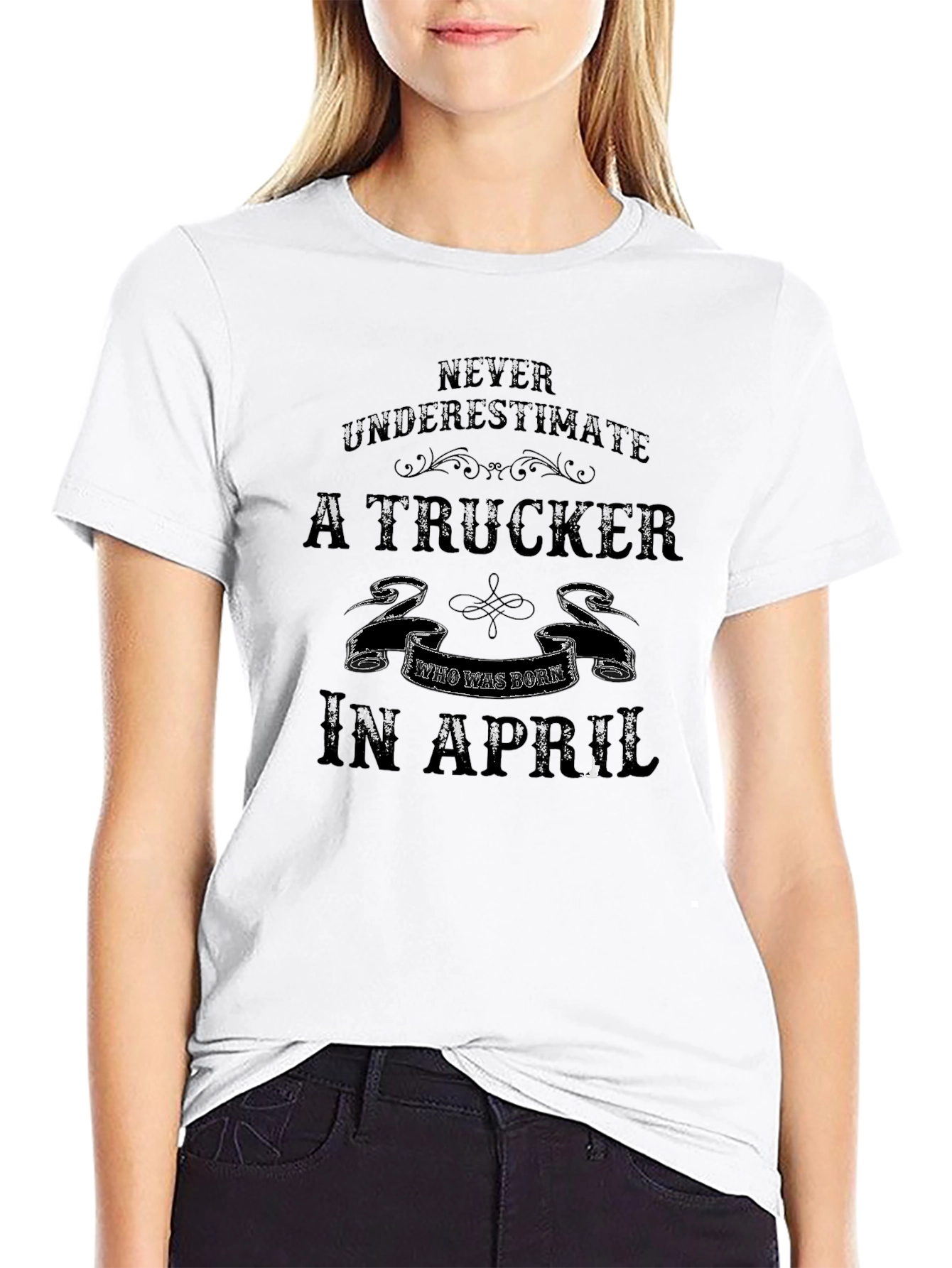Trucker Born in April T-Shirt