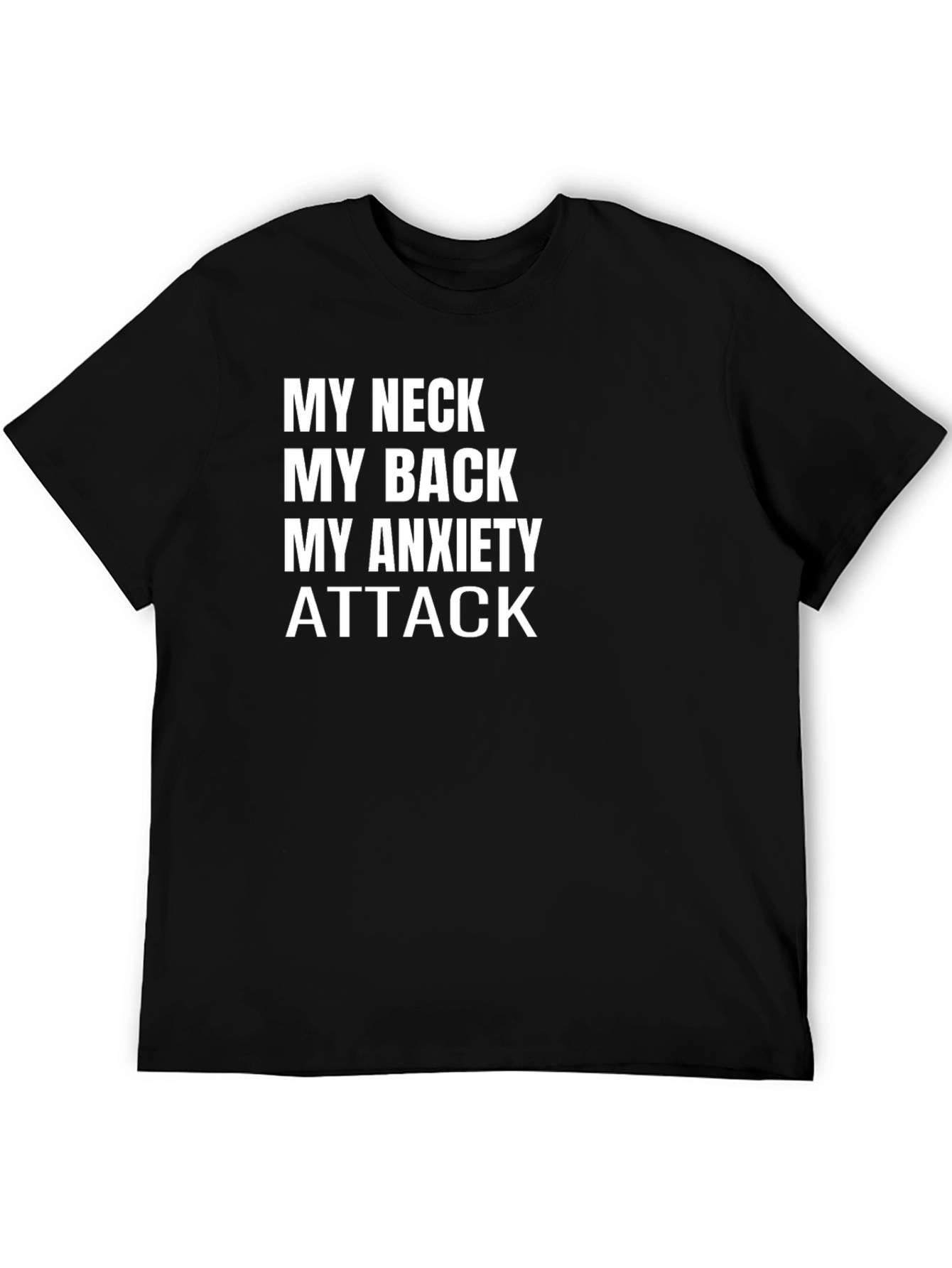 My Neck My Back My Anxiety Attack Black Tee