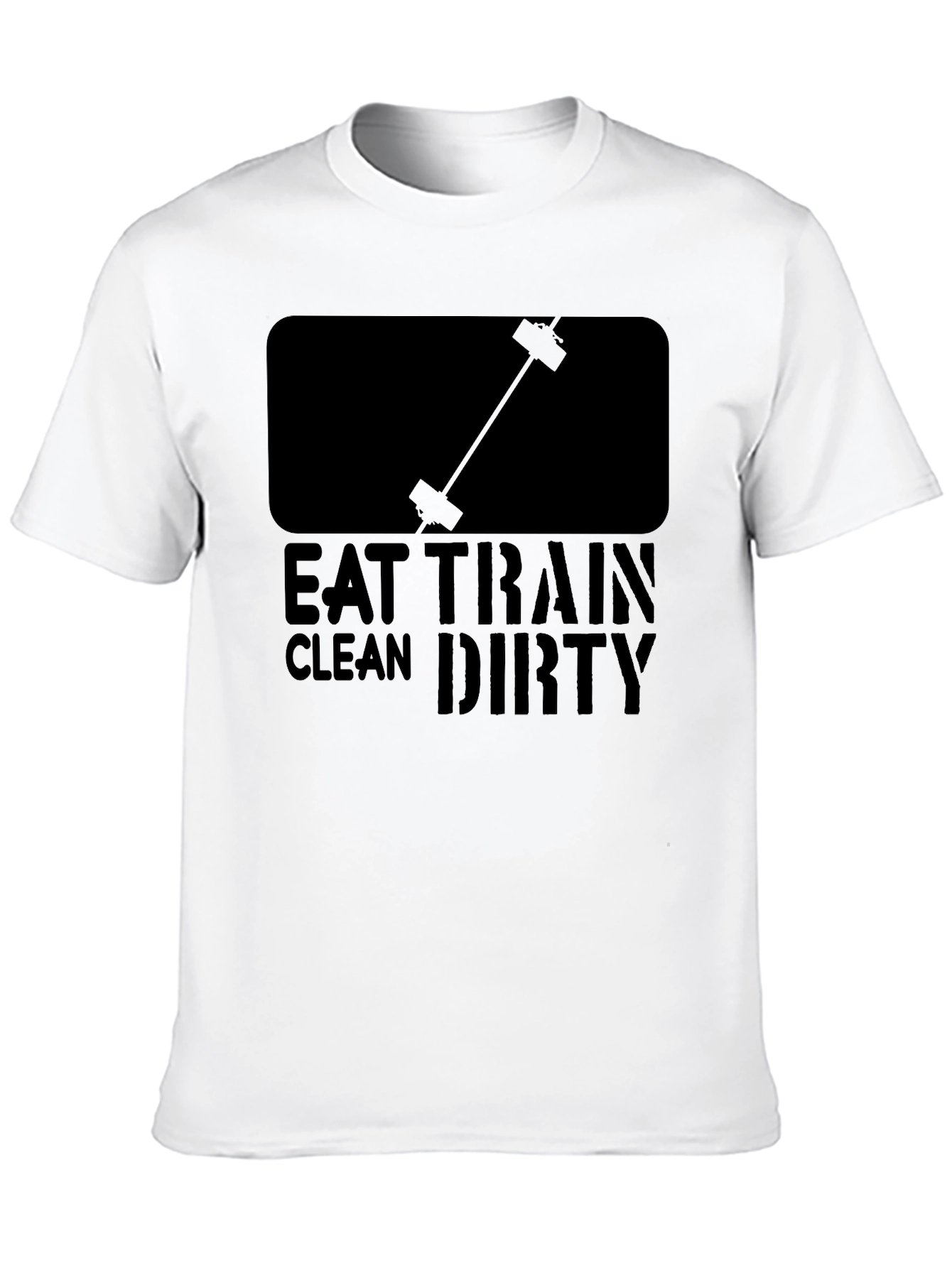 Eat Train Clean Dirty Workout T-Shirt