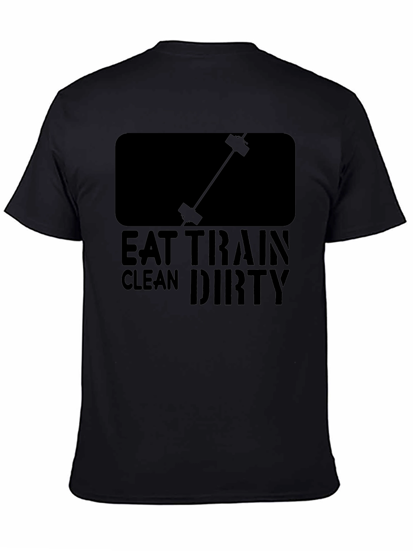Eat Train Clean Dirty Workout T-Shirt