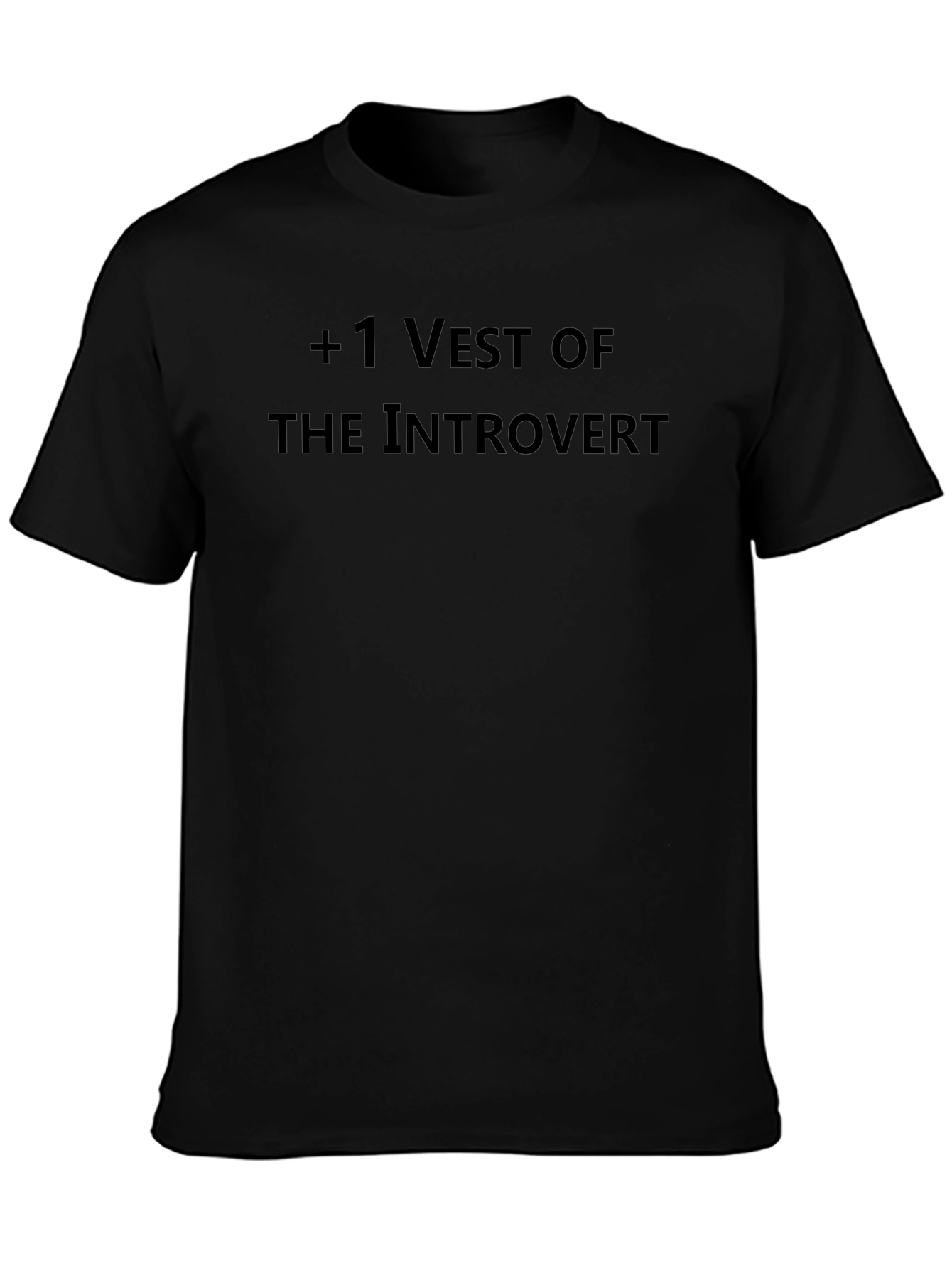 +1 Vest of The Introvert Black T-Shirt