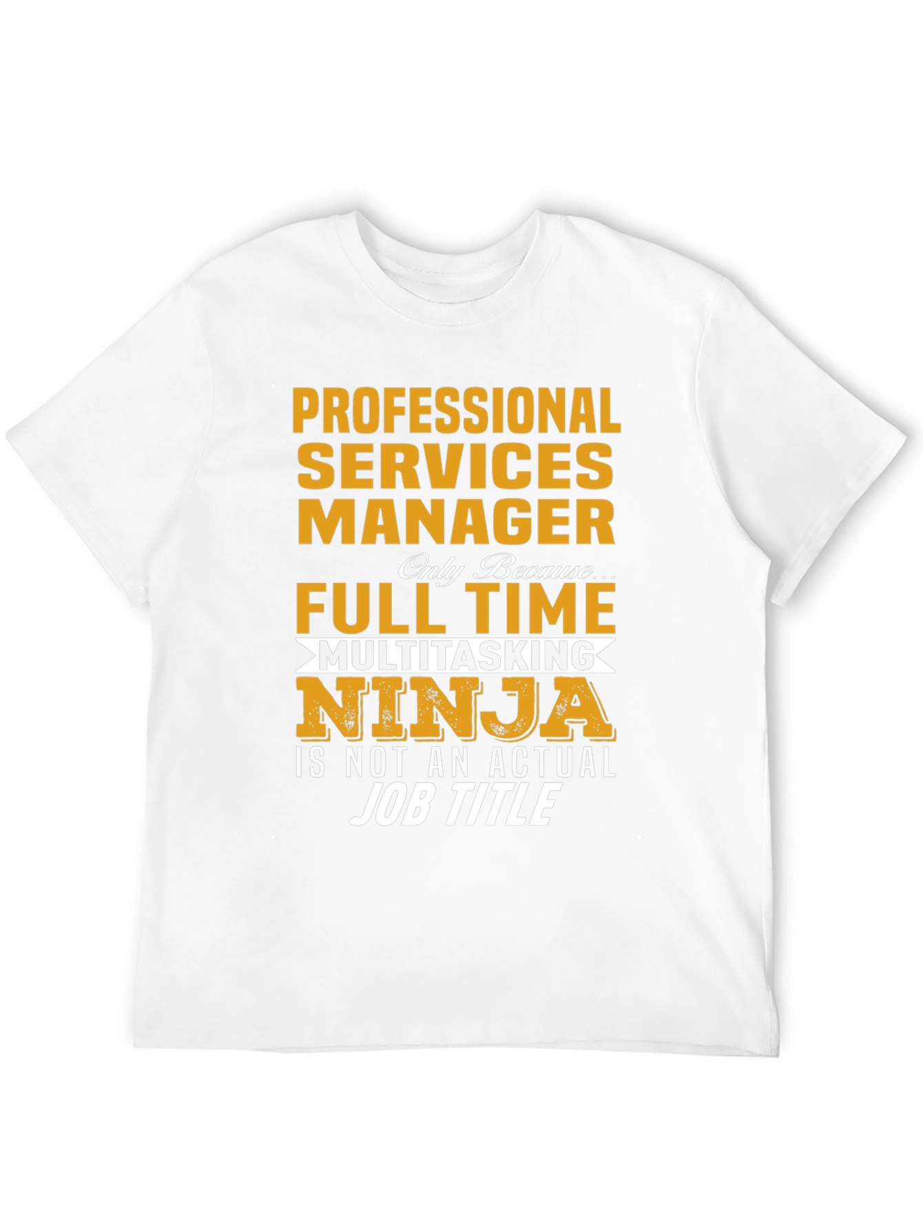 Professional Services Manager Ninja T-Shirt