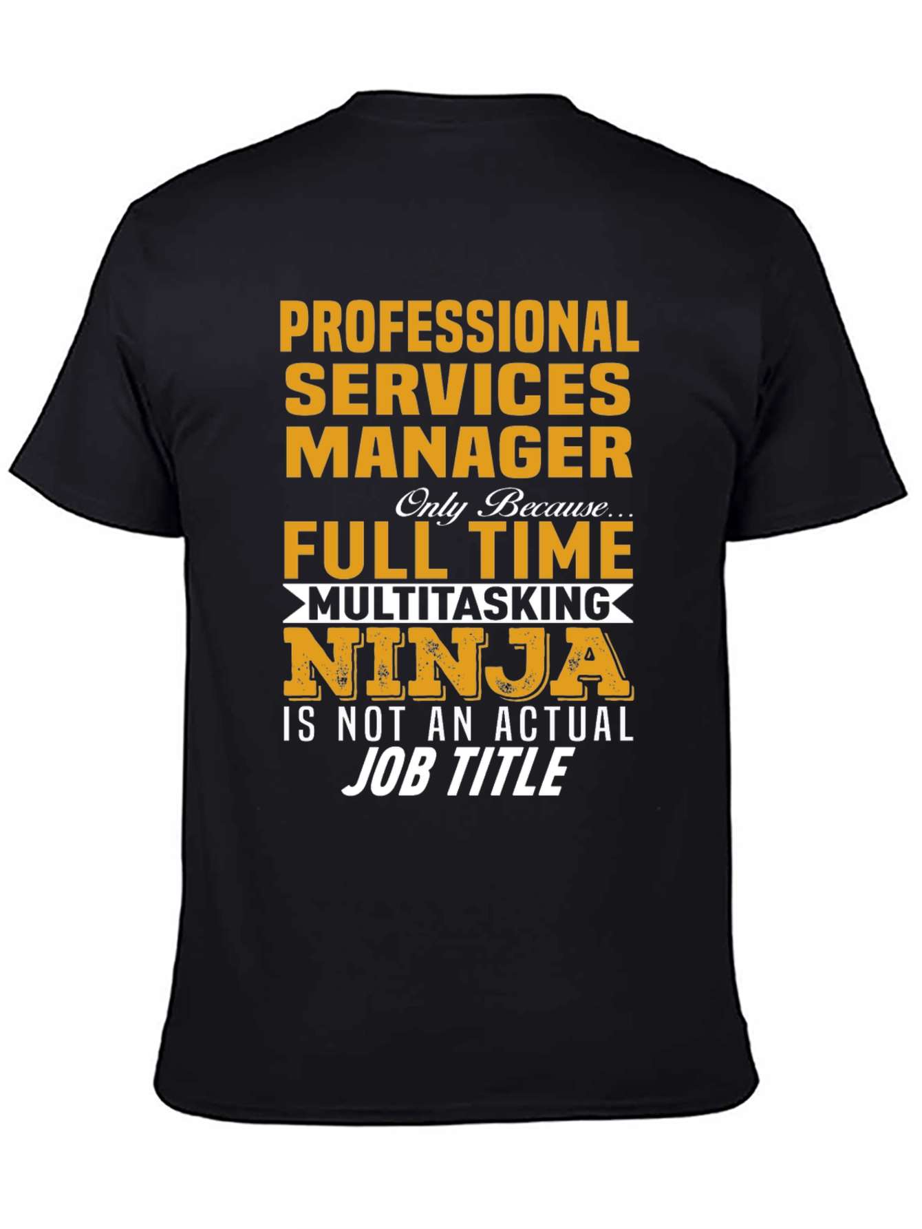 Professional Services Manager Ninja T-Shirt