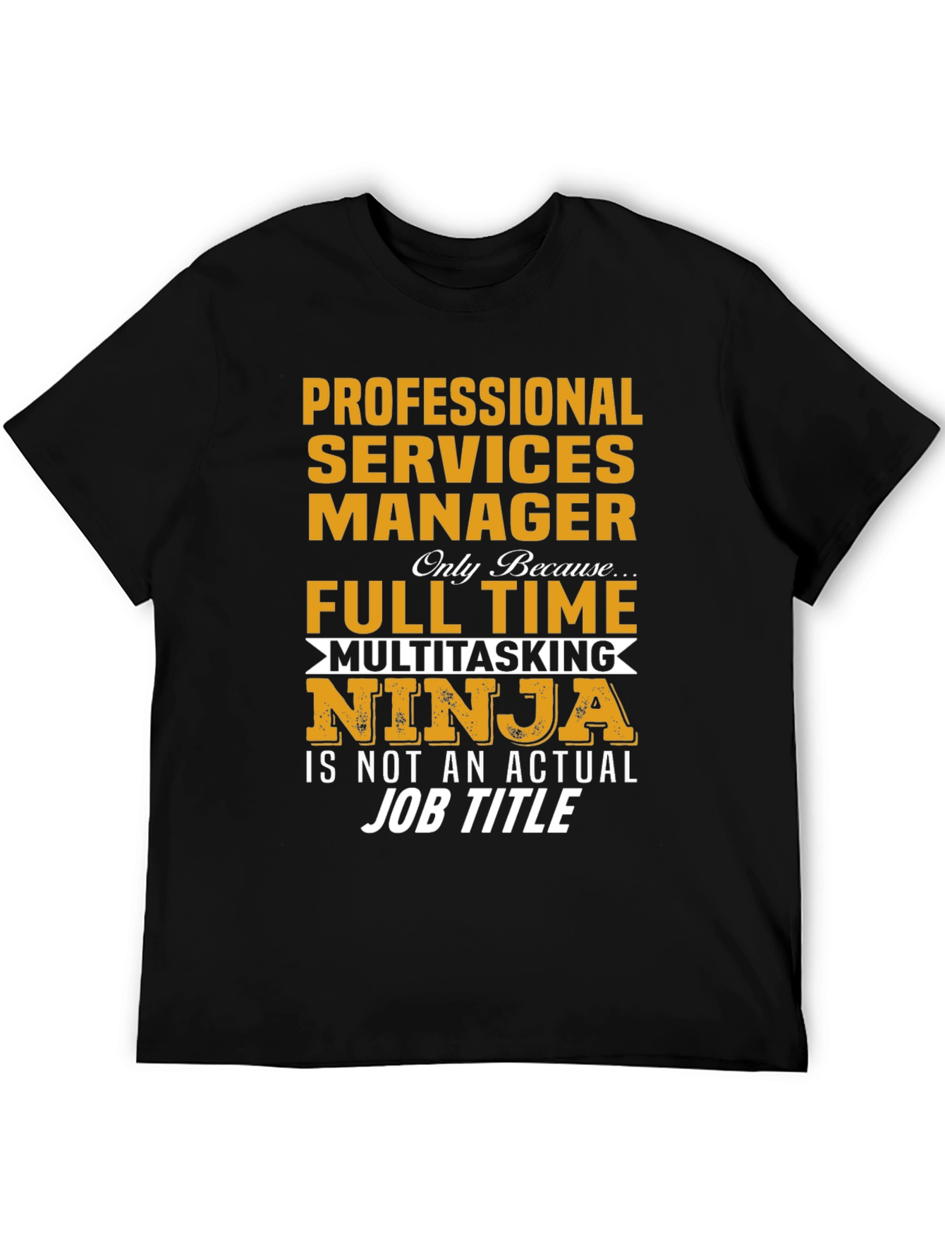 Professional Services Manager Ninja T-Shirt