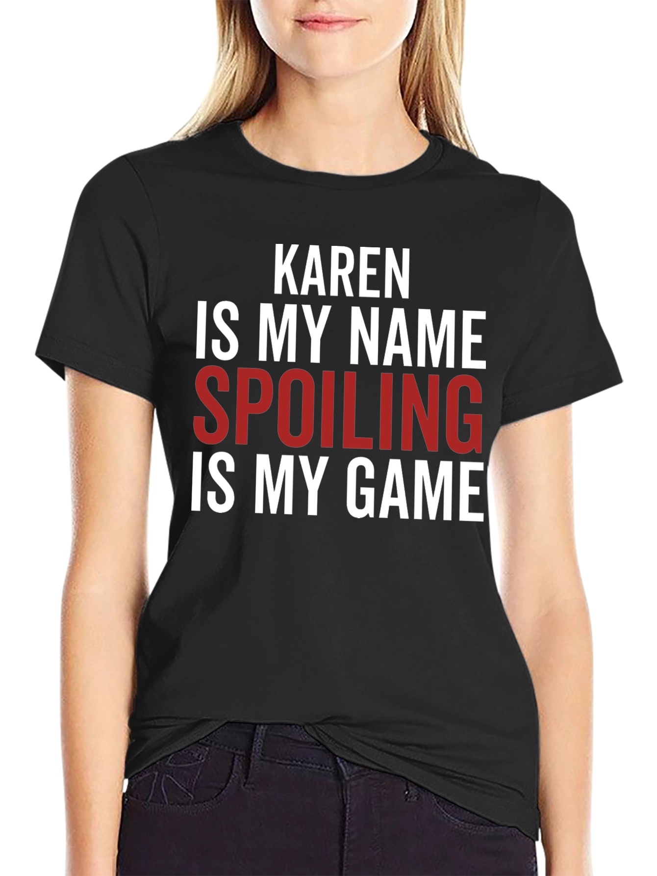 Karen Spoiling is My Game Funny Slogan T-Shirt
